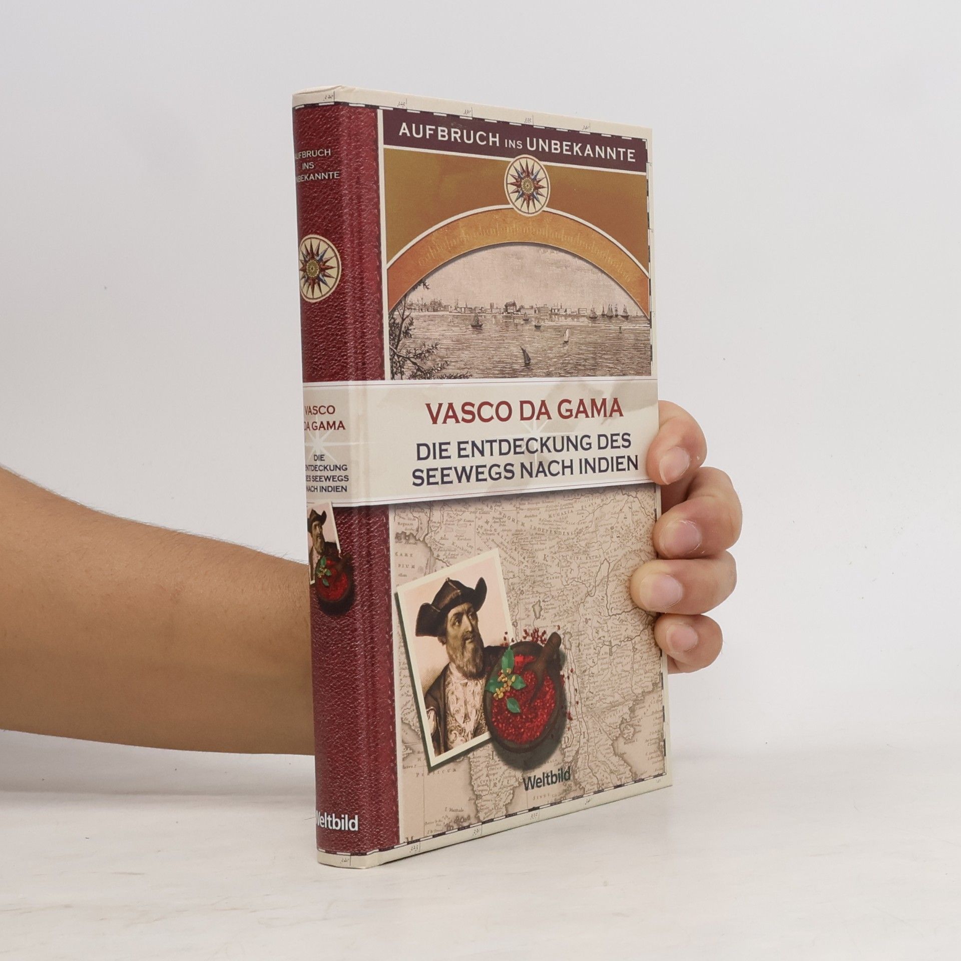 Autorenkollektiv Vasco da Gama. Die Entdeckung des Seewegs nach Indien