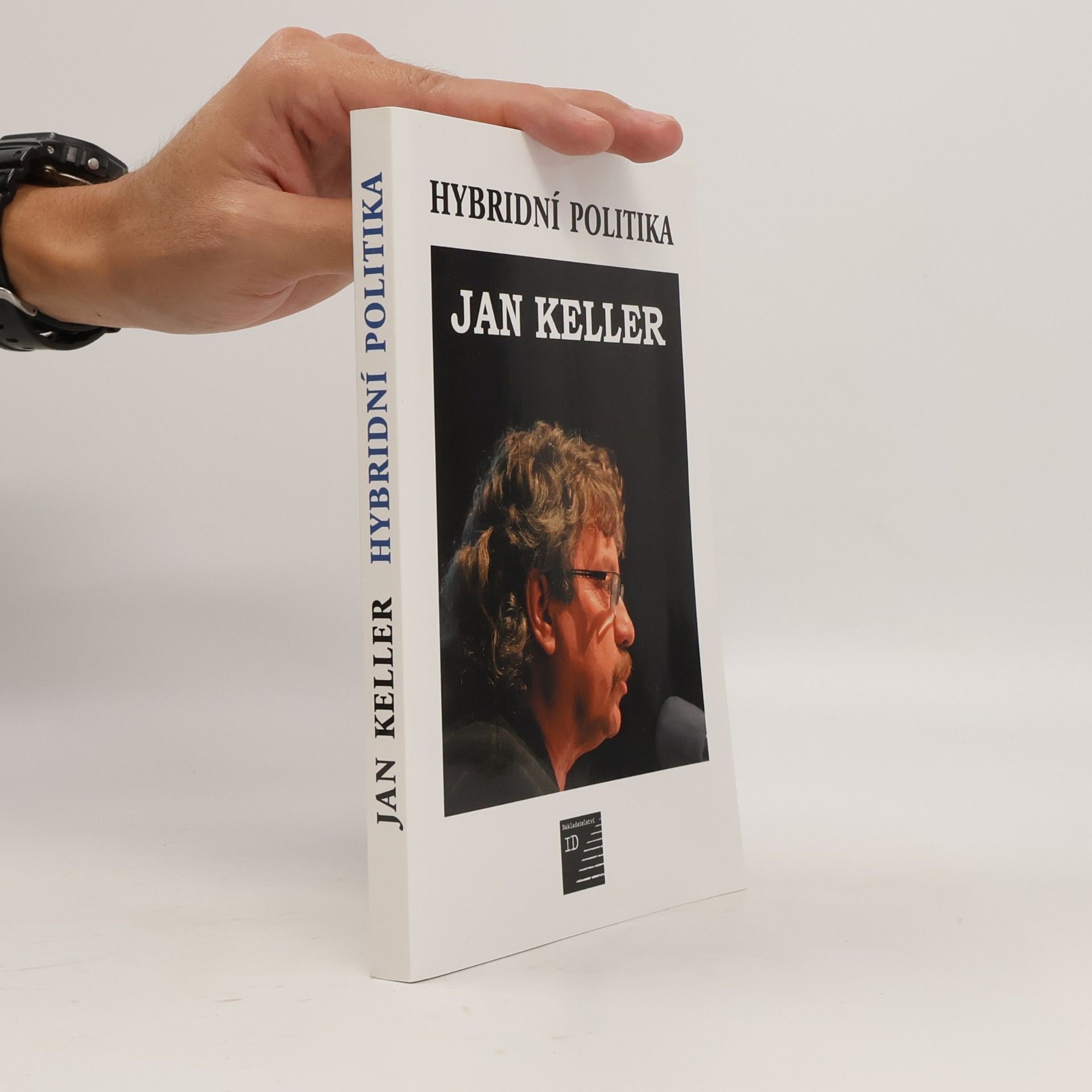 Jan Keller Hybridní politika