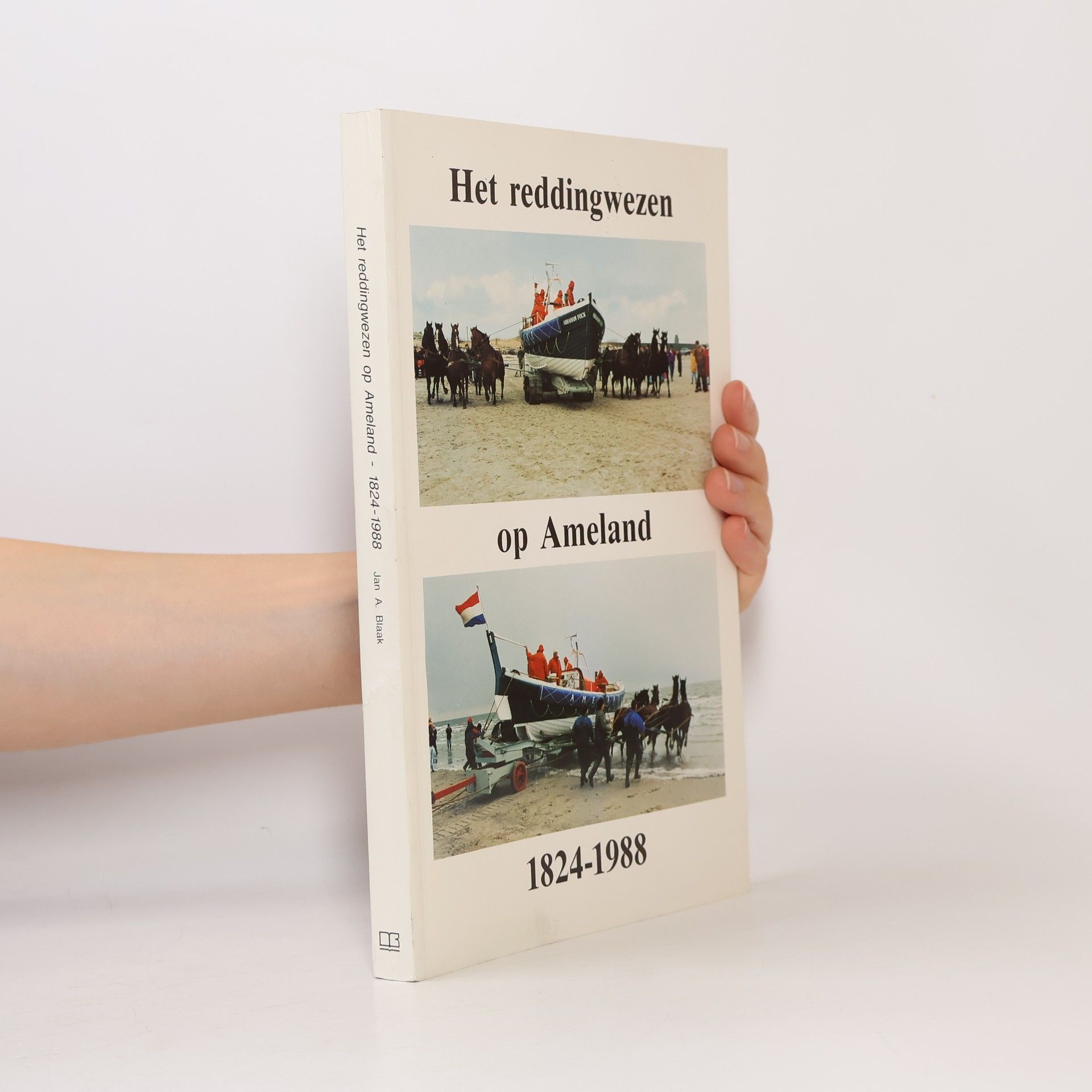 Jan Andries Blaak Het reddingwezen op Ameland