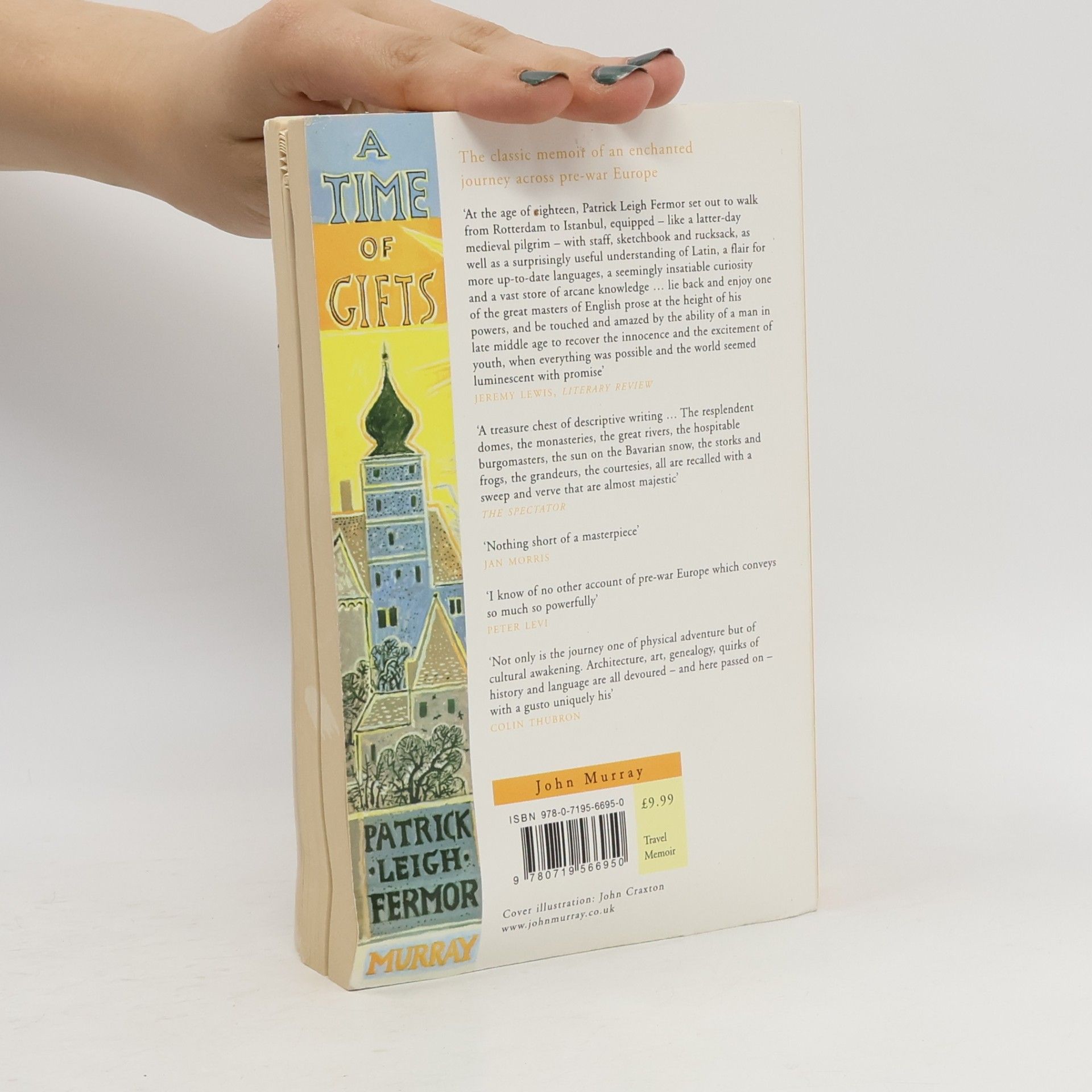 P. L.(Patrick Leigh) Fermor A time of gifts. On foot to constantinopole. From the Hook of Holland to the Middle Danube.