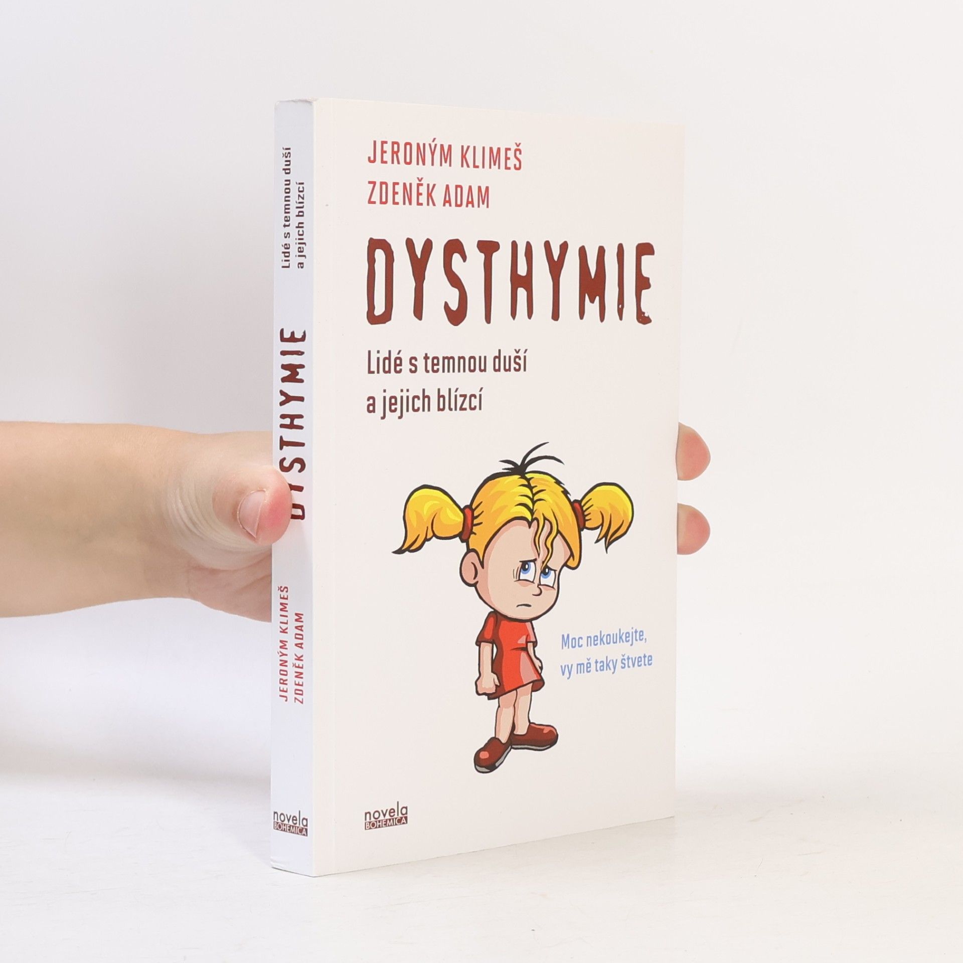 Dysthymie. Lidé s temnou duší a jejich blízcí.