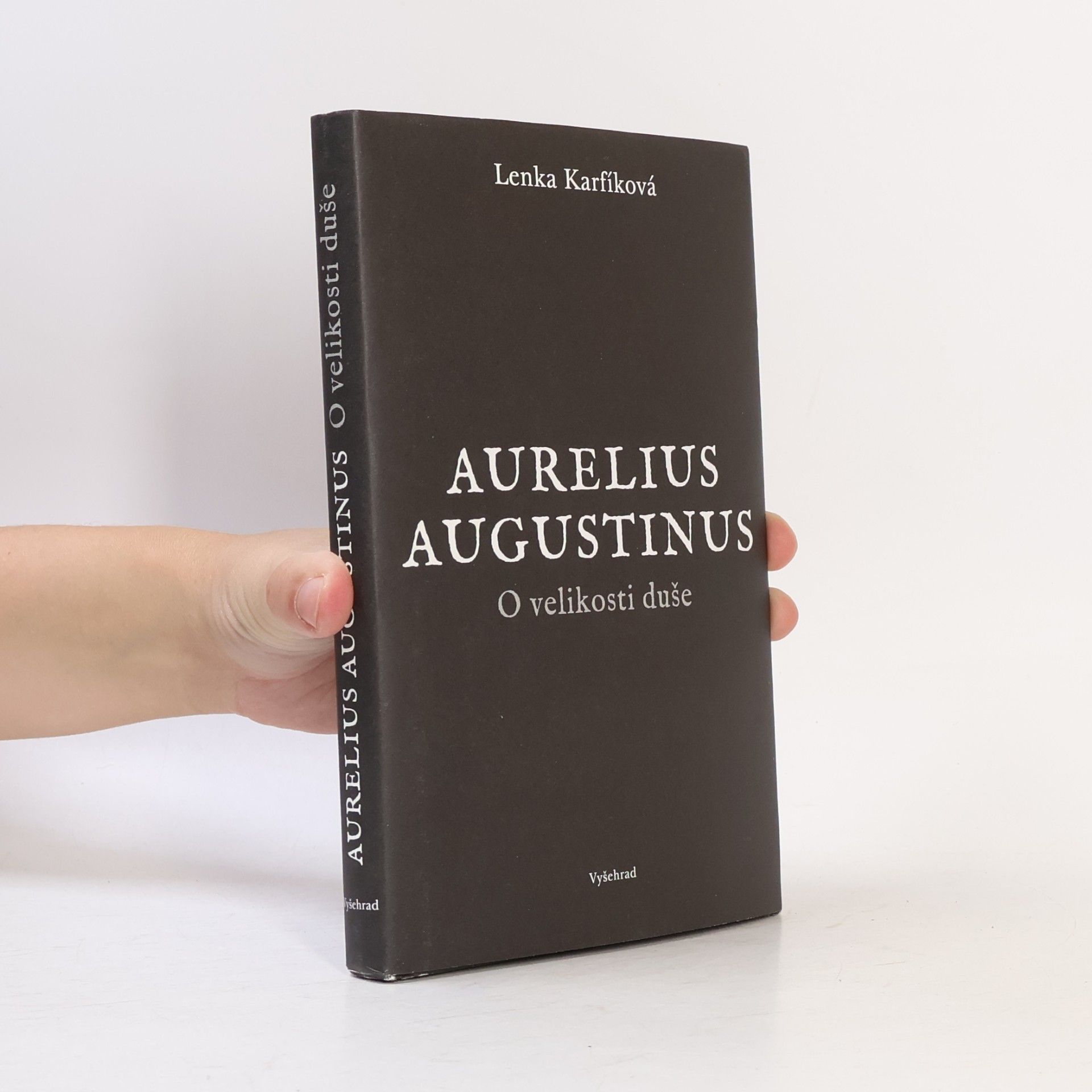 Lenka Karfíková Aurelius Augustinus: O velikosti duše