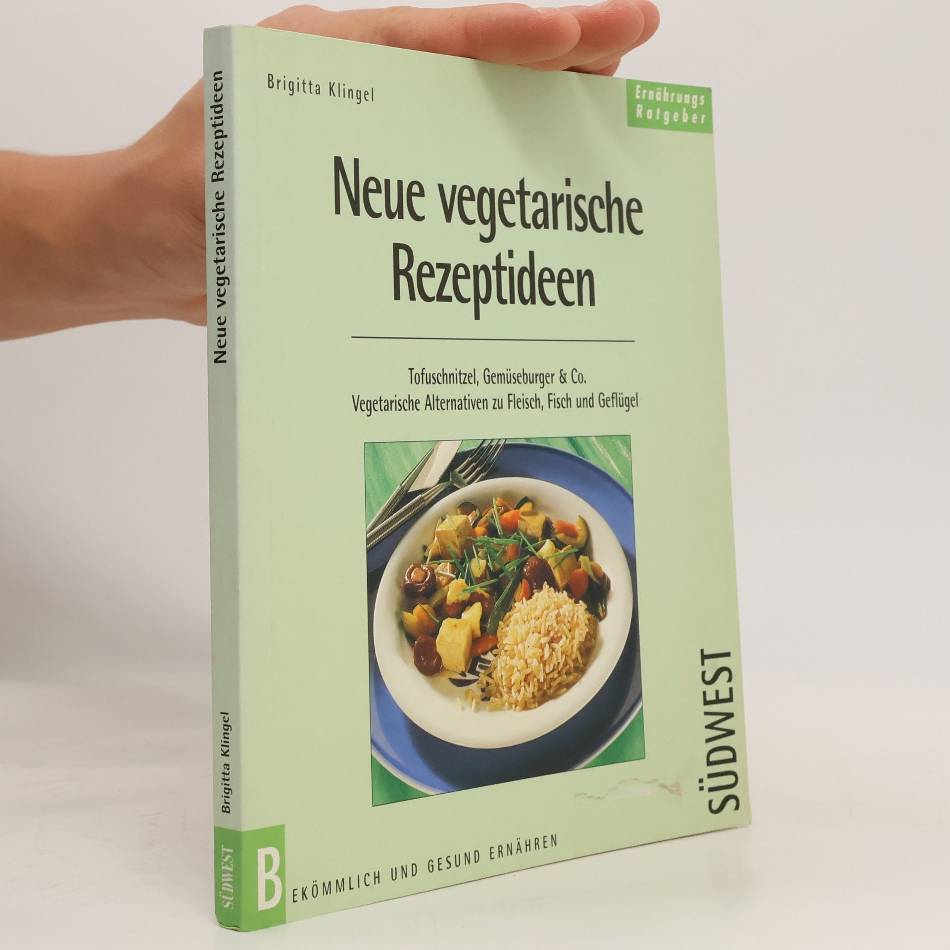 Brigitta Klingel Neue vegetarische Rezeptideen