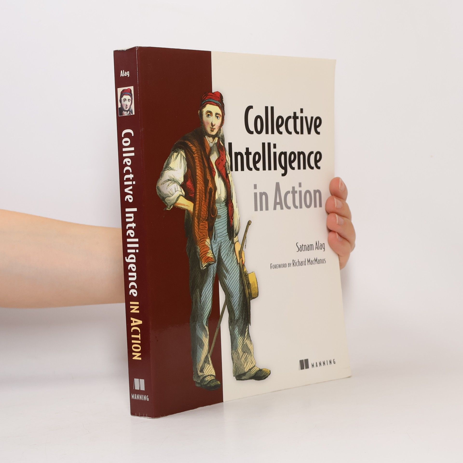 Satnam Alag Collective Intelligence in Action