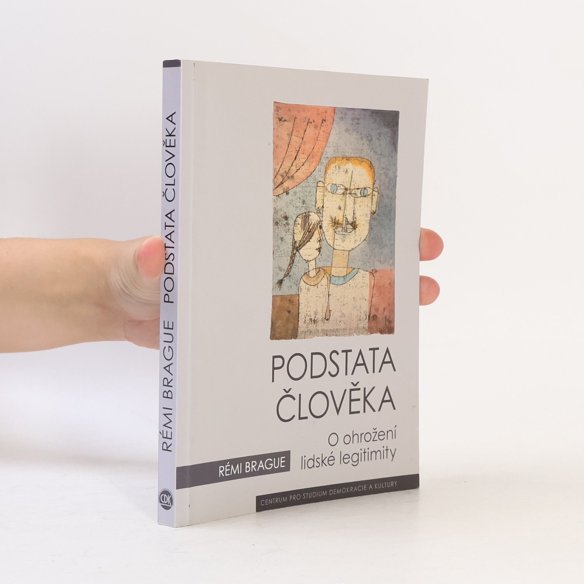 Podstata člověka. O ohrožení lidské legitimity