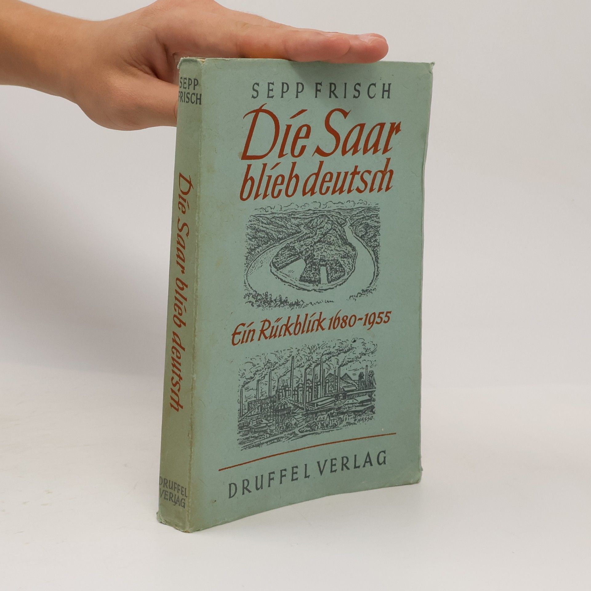 Sepp Frisch Die Saar blieb deutsch