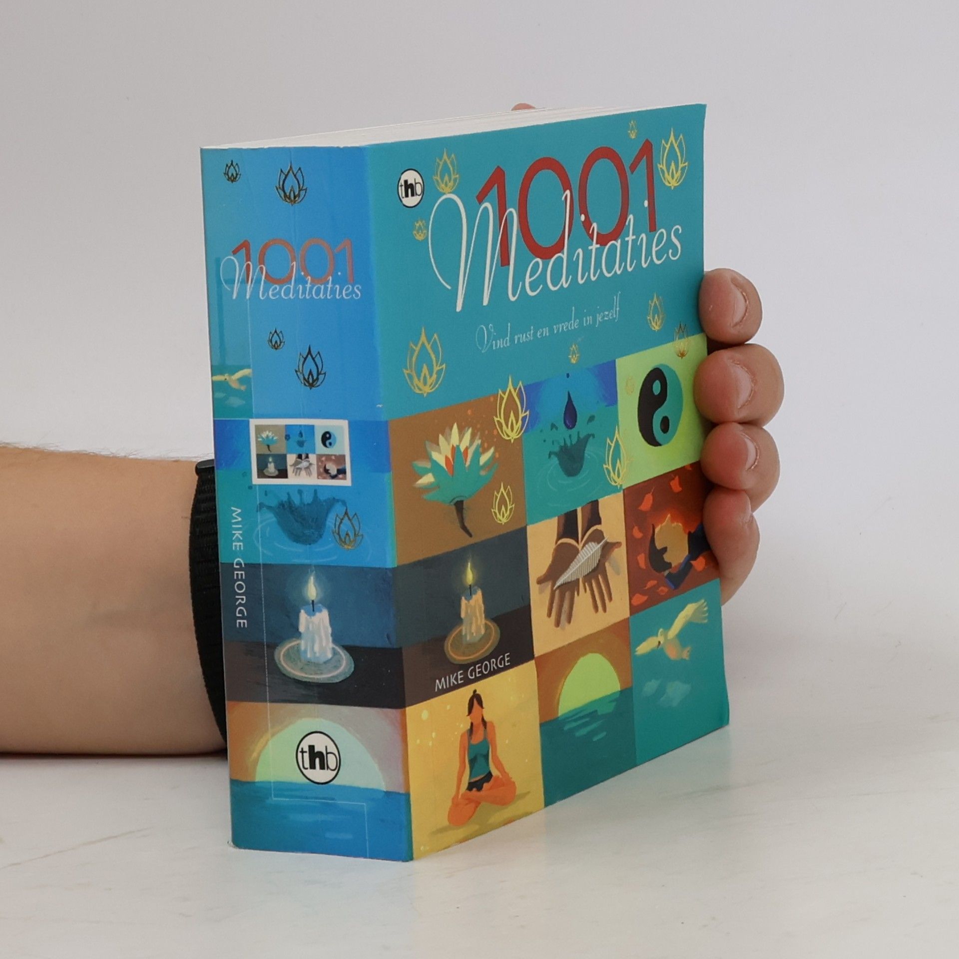 George, M. 1001 Meditaties / druk 1: vind rust en vrede en jezelf
