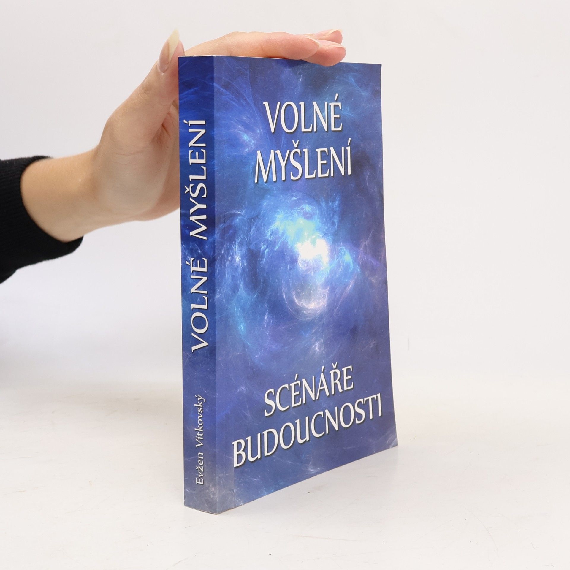Evžen Vítkovský Volné myšlení. Scénáře budoucnosti
