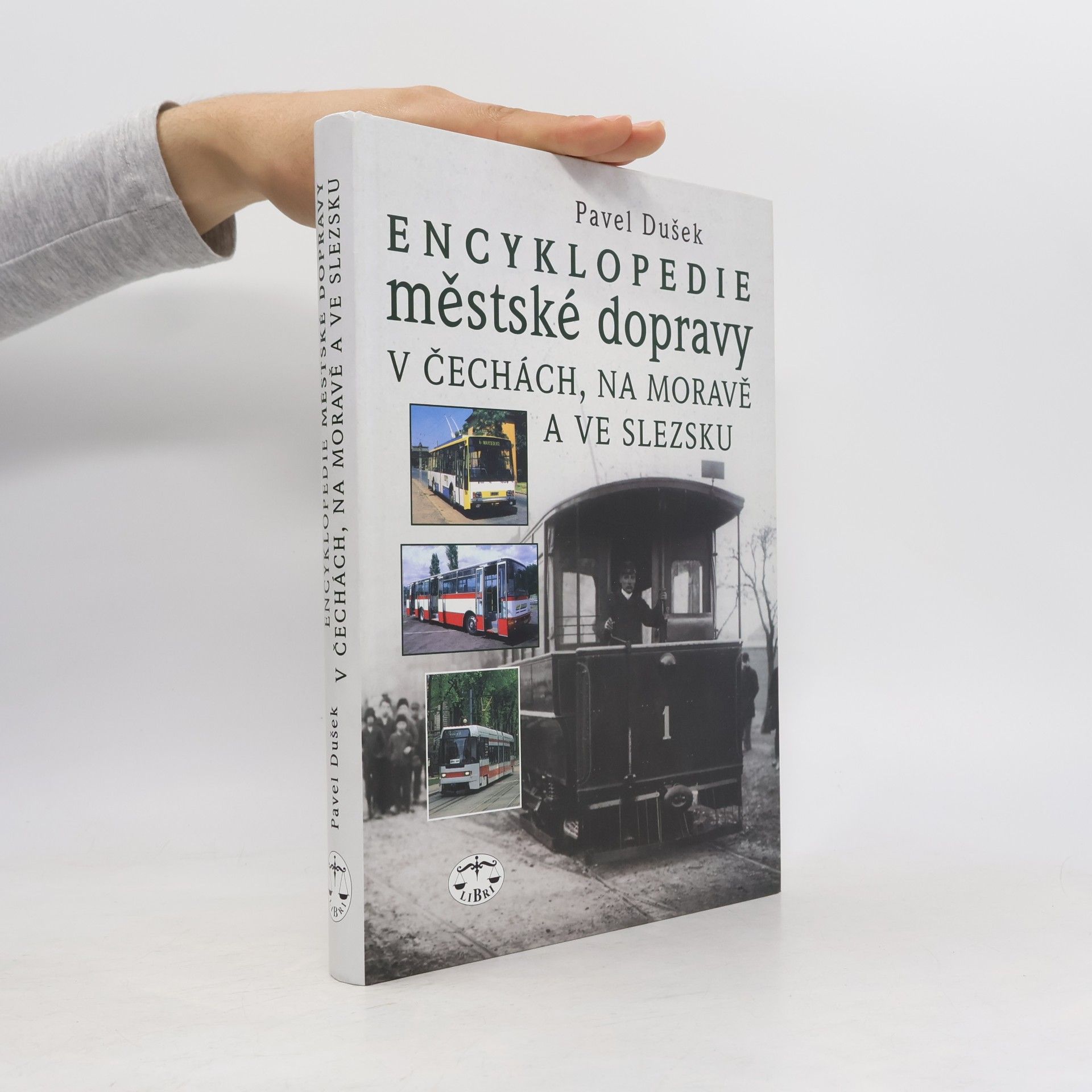 Pavel Dušek Encyklopedie městské dopravy v Čechách, na Moravě a ve Slezsku