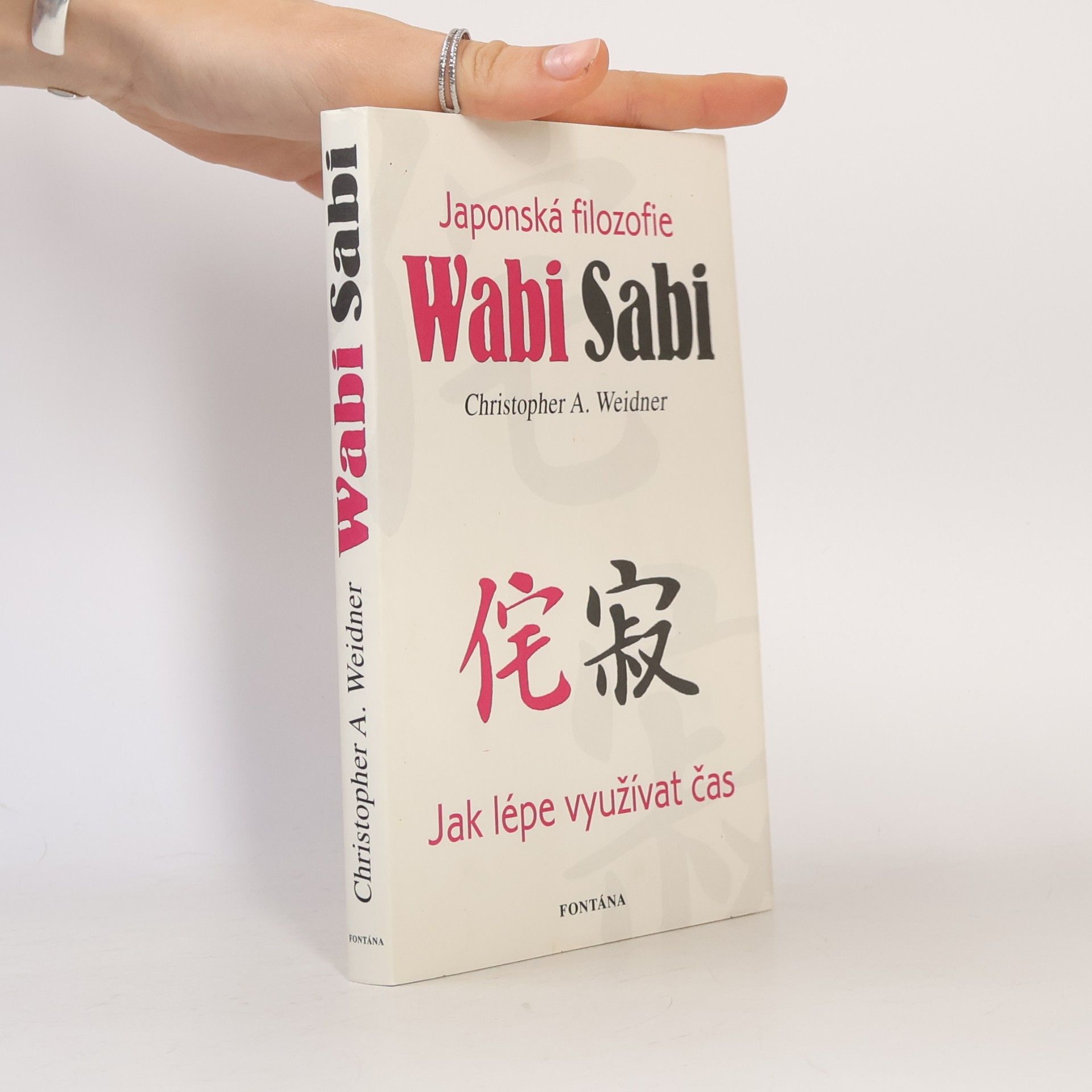 Christopher Weidner Japonská filozofie wabi sabi: Jak lépe využít času