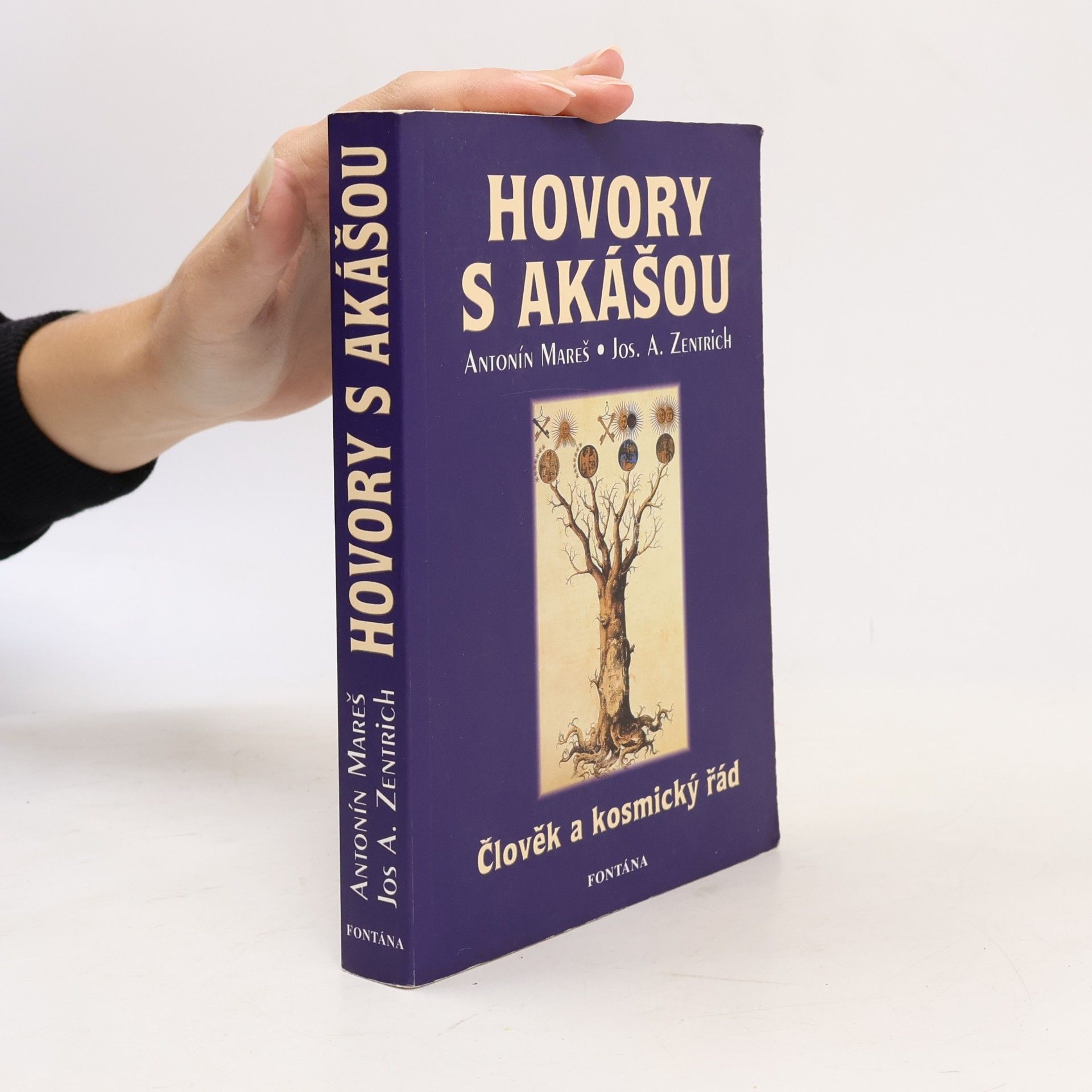 Antonín Mareš Hovory s akášou : člověk a kosmický řád