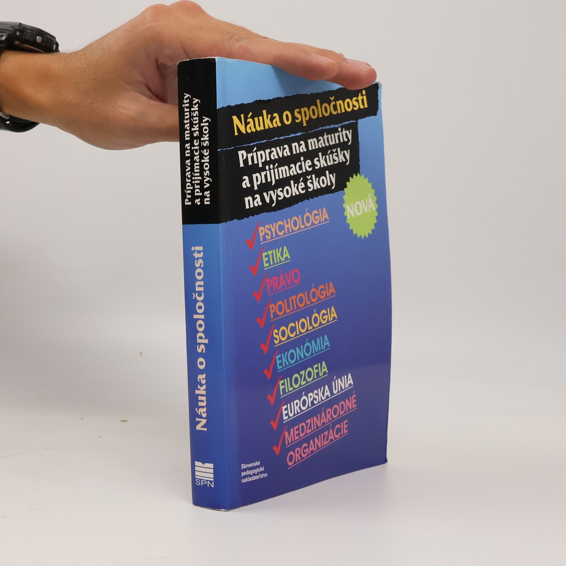 Autorenkollektiv Nauka o spoločnosti - príprava na maturity a prijímacie skúšky na vysoké školy
