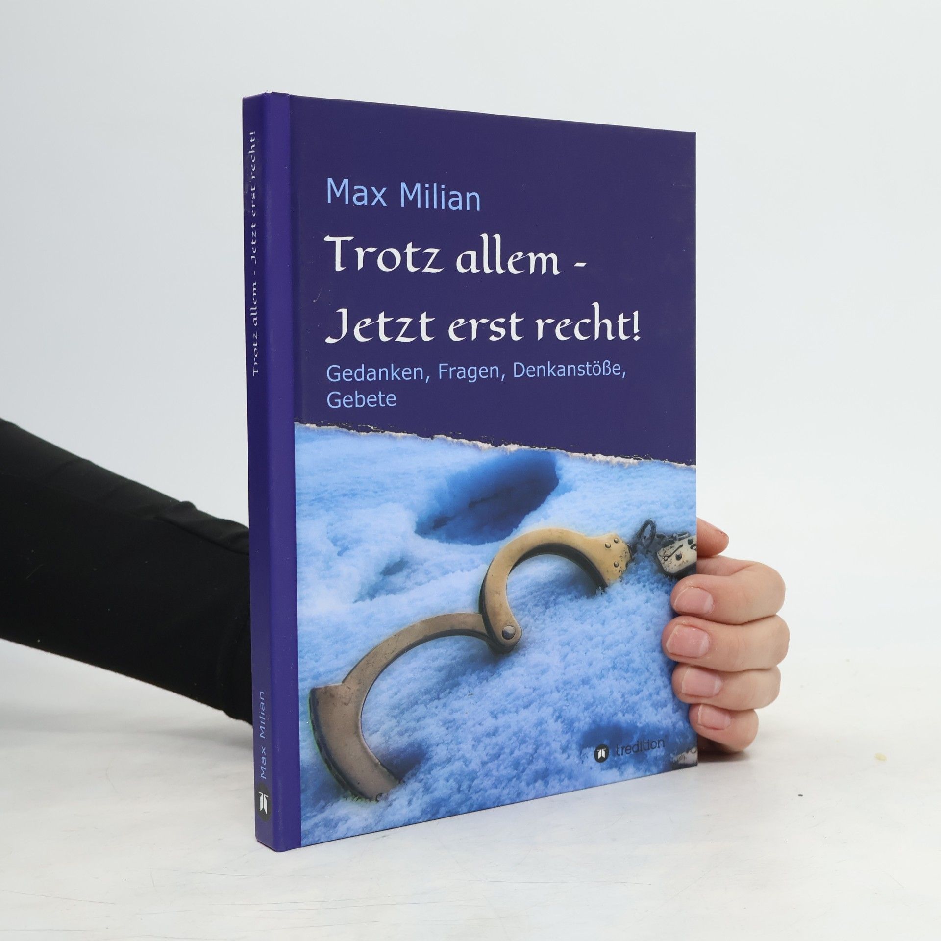 Max Milian Trotz allem - Jetzt erst recht!