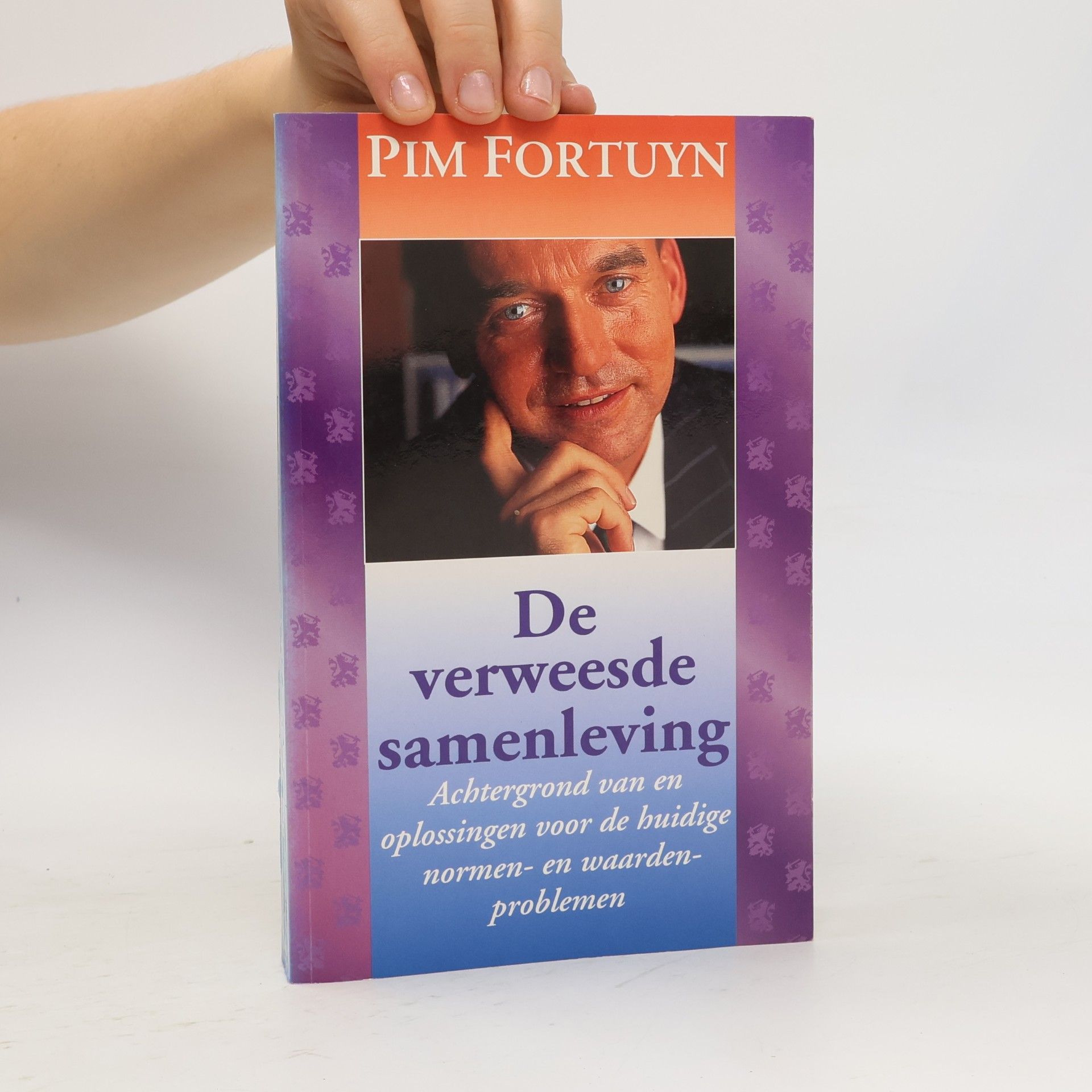 Pim Fortuyn De verweesde samenleving: achtergrond van en oplossingen voor de huidige normen- en waardenproblemen