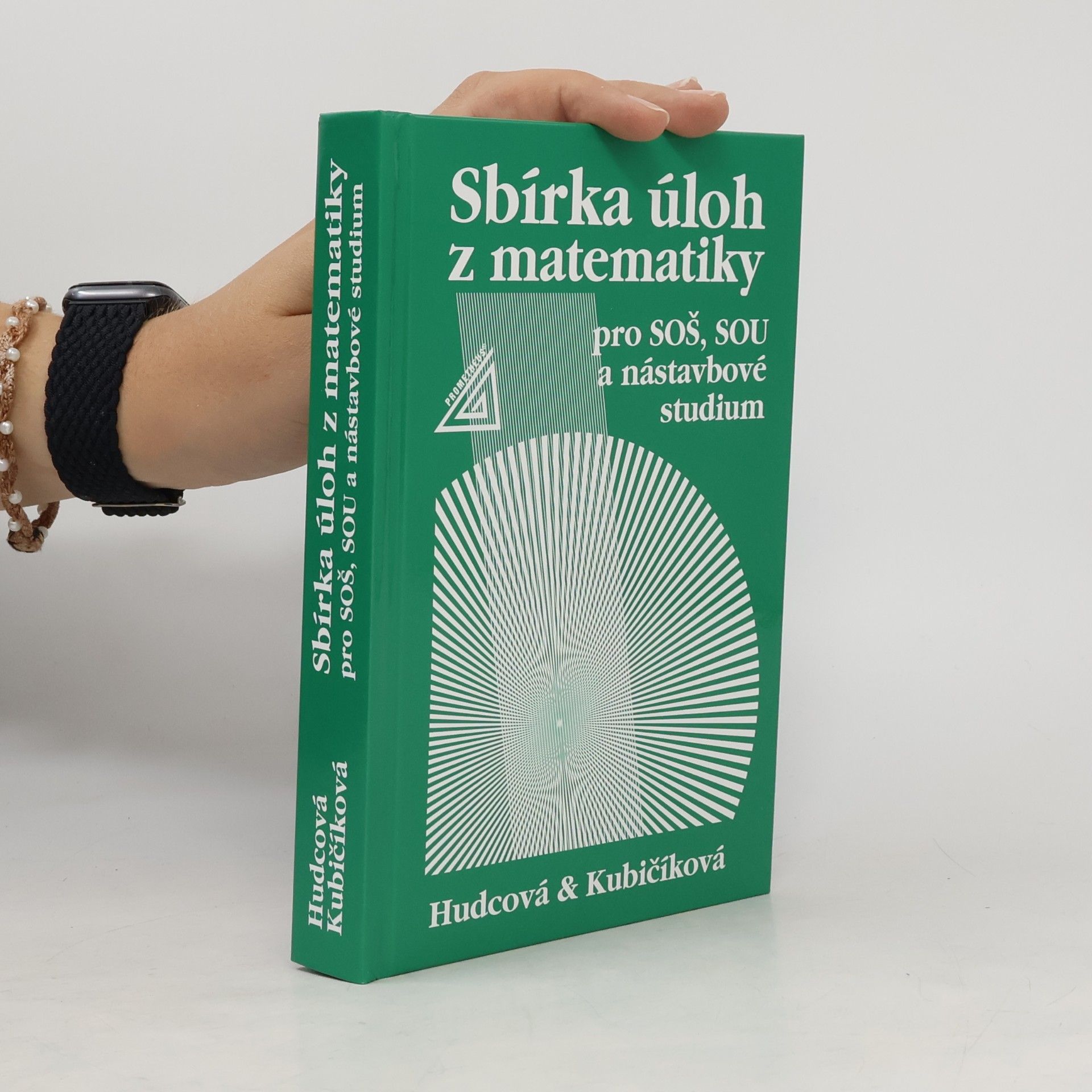 Milada Hudcová Sbírka úloh z matematiky pro SOŠ, SOU a nástavbové studium