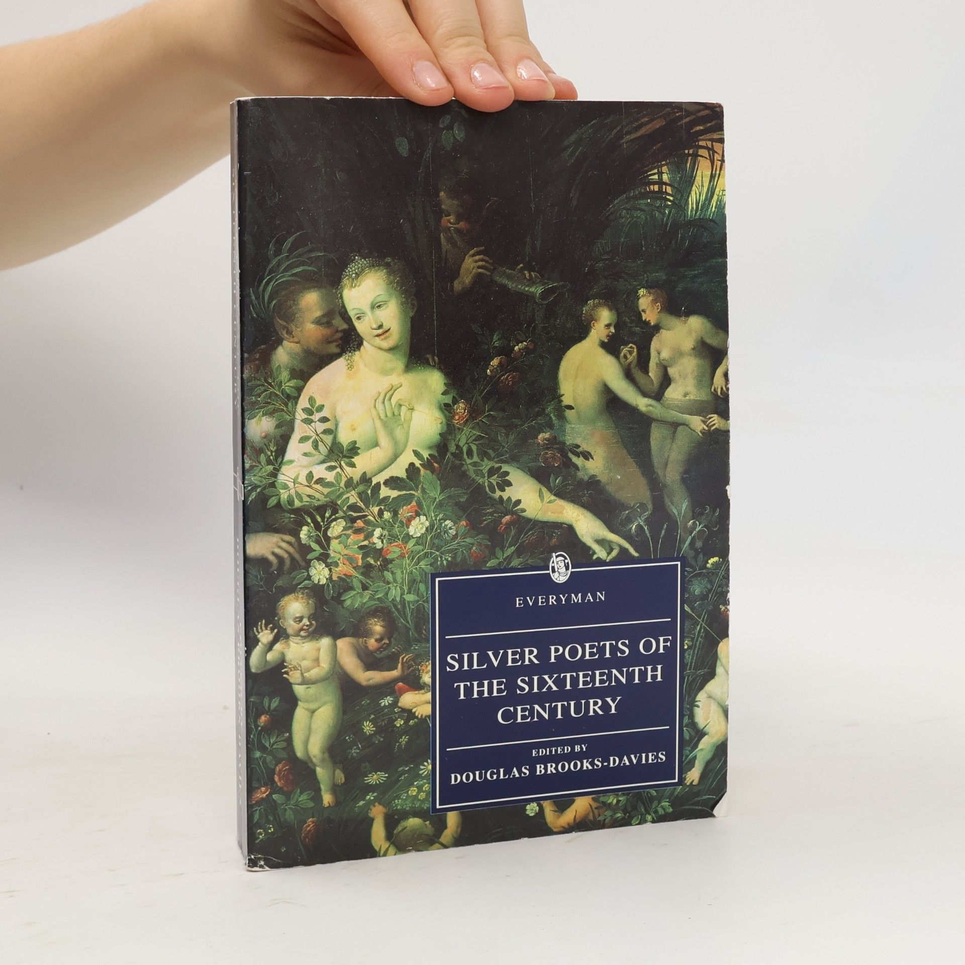 Douglas Brooks-Davies Everyman's Library: Silver Poets of the Sixteenth Century