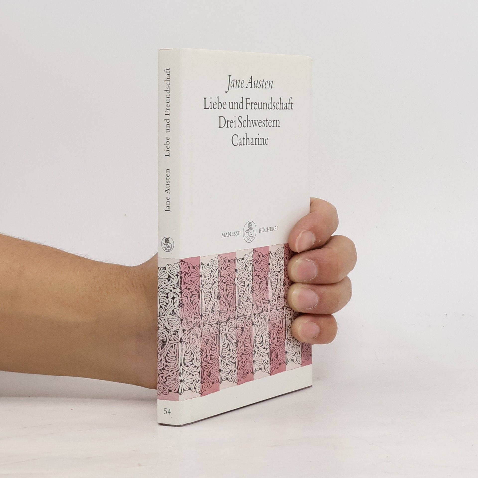 Jane Austen Liebe und Freundschaft. Drei Schwestern. Catharine. Drei Erzählungen. Nachw. v. Dietmar Jaegle