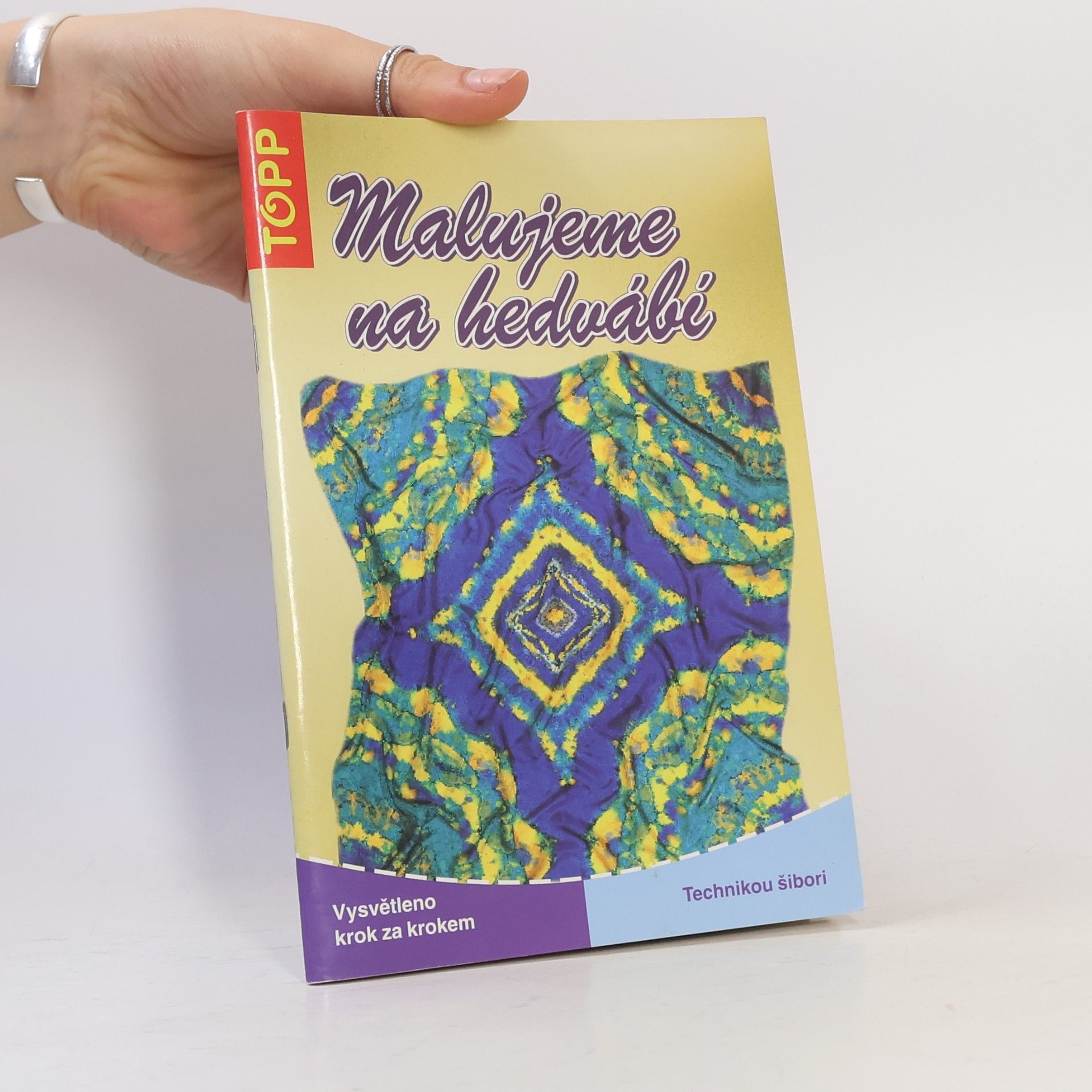 Annette Kunkel Malujeme na hedvábí : technika šibori