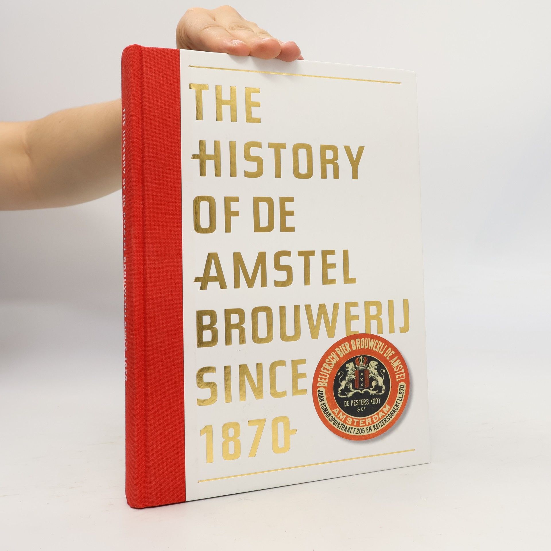 Peter de Brock The History of De Amstel Brouwerij Since 1870
