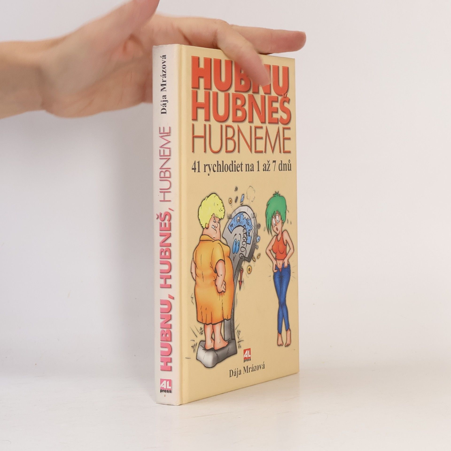 Dája Mrázová Hubnu, hubneš, hubneme