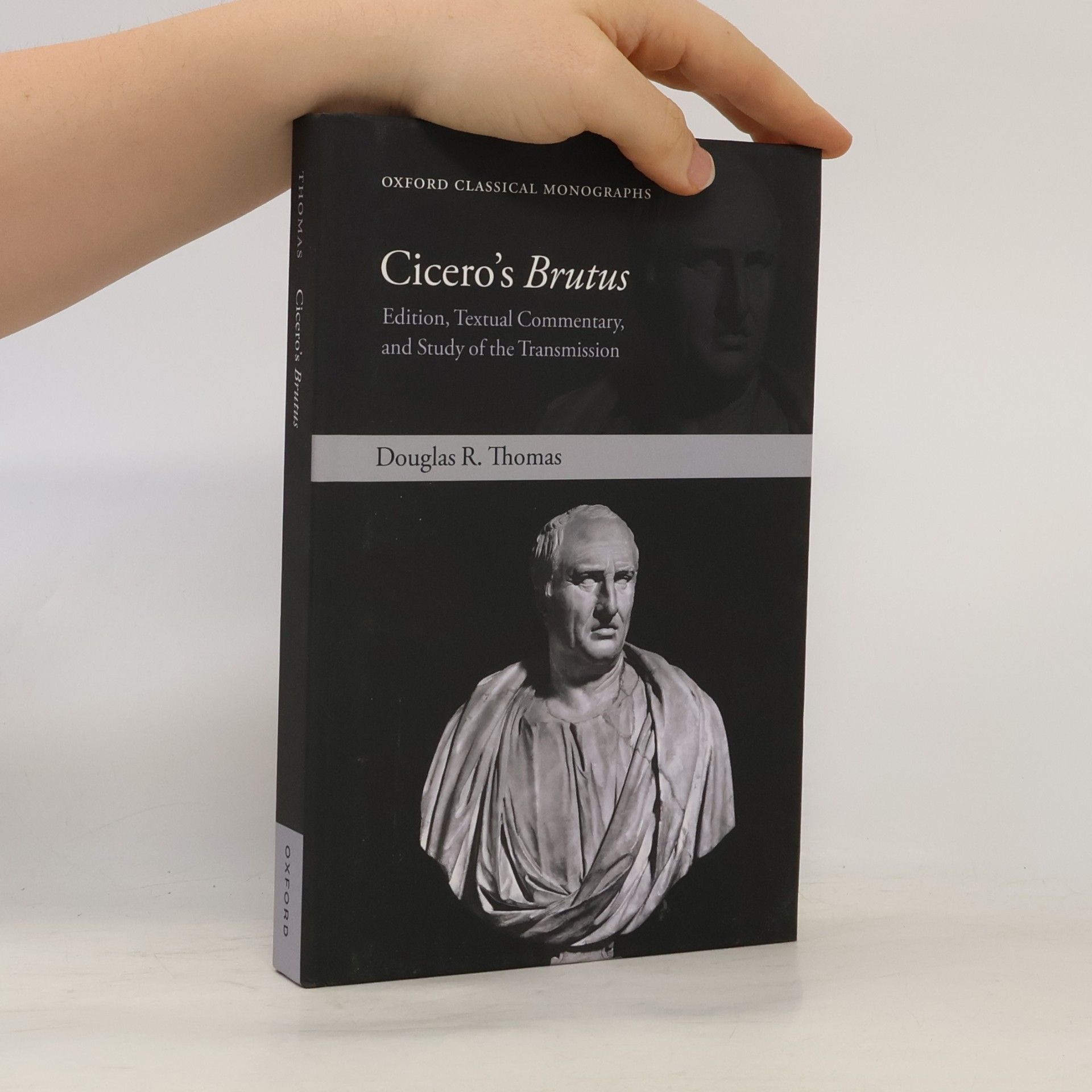 Douglas R. Thomas Oxford Classical Monographs: Cicero's Brutus
