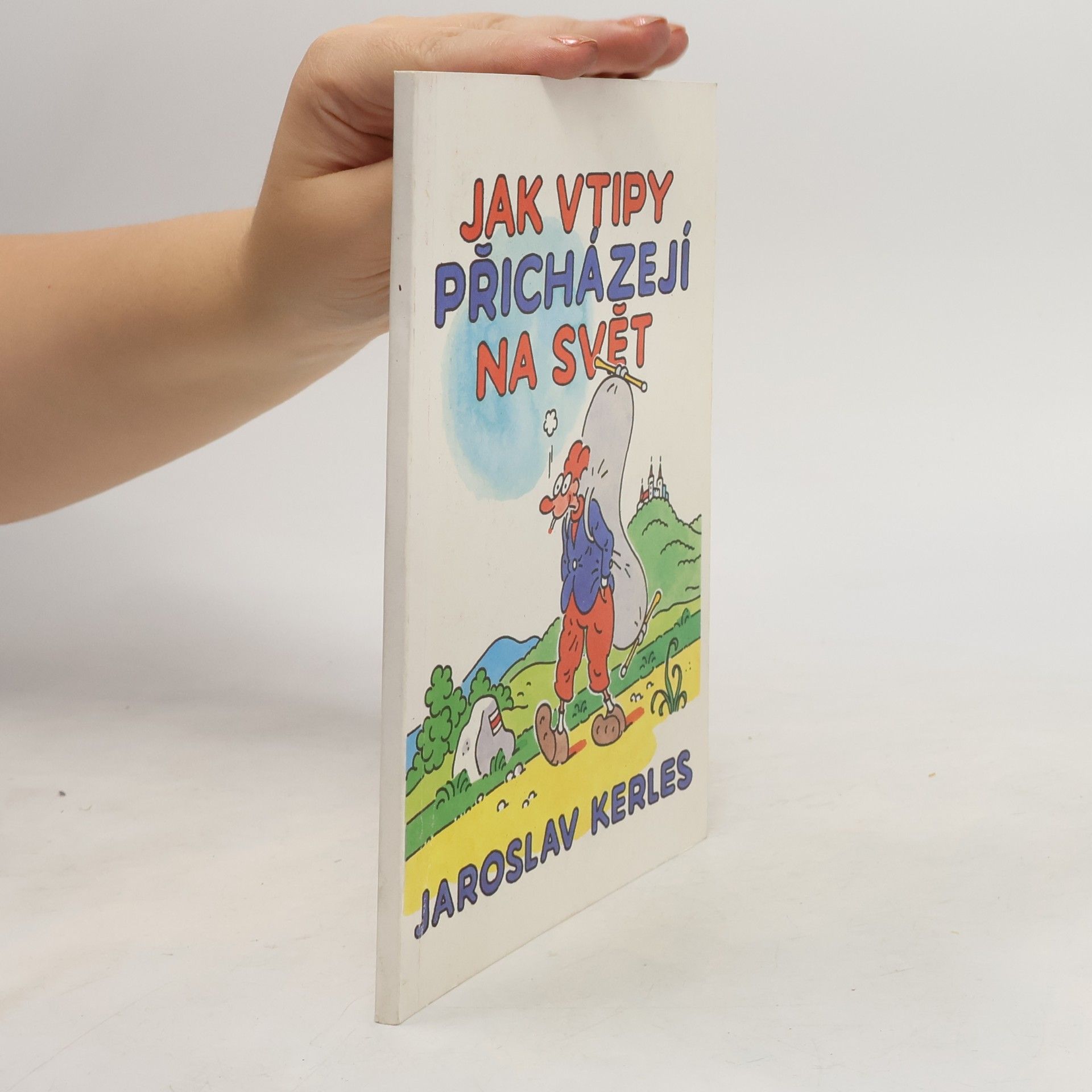 Jaroslav Kerles Jak přicházejí vtipy na svět