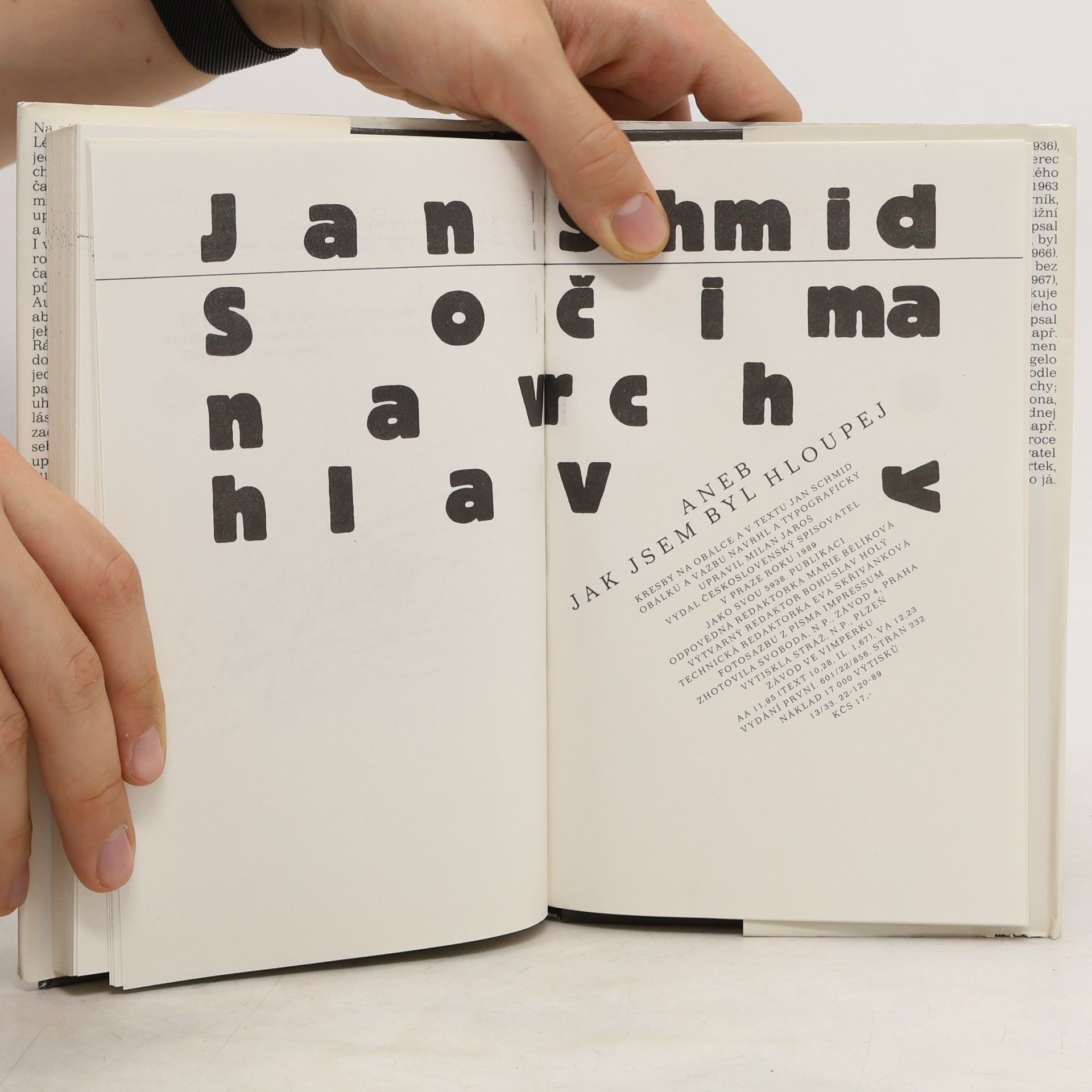 Jan Schmid S očima na vrch hlavy