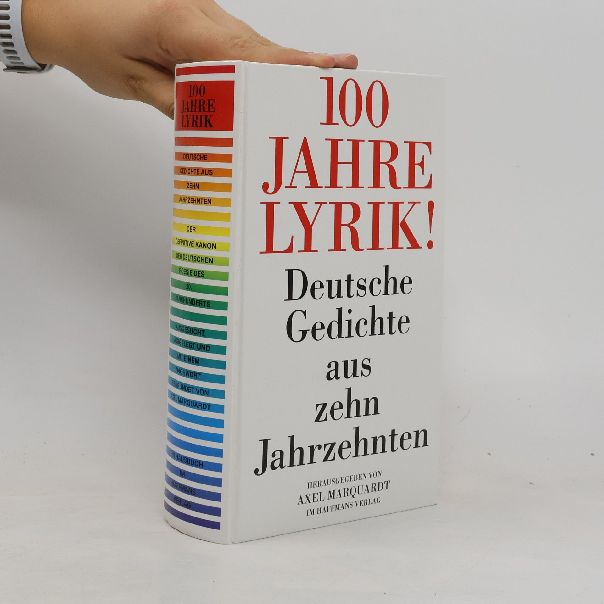 Axel Marquardt 100 Jahre Lyrik. Deutsche Gedichte aus zehn Jahrzehnten