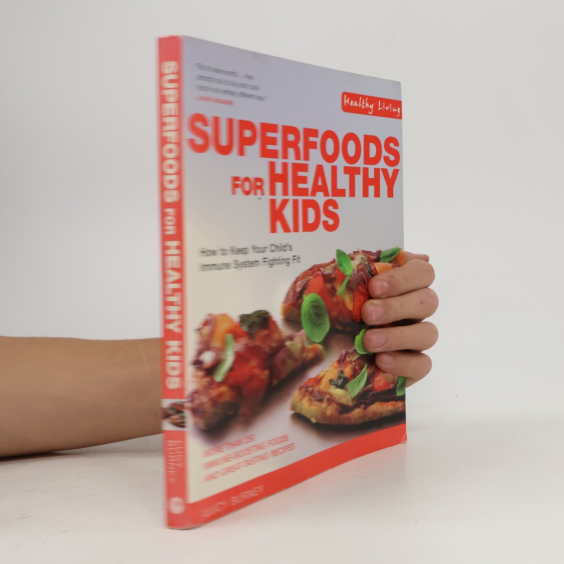 Lucy Burney Healthy Living: Superfoods for Healthy Kids