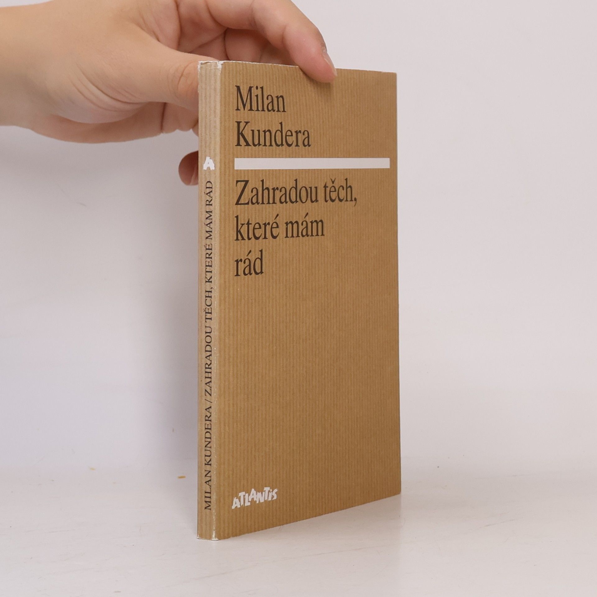 Milan Kundera Zahradou těch, které mám rád