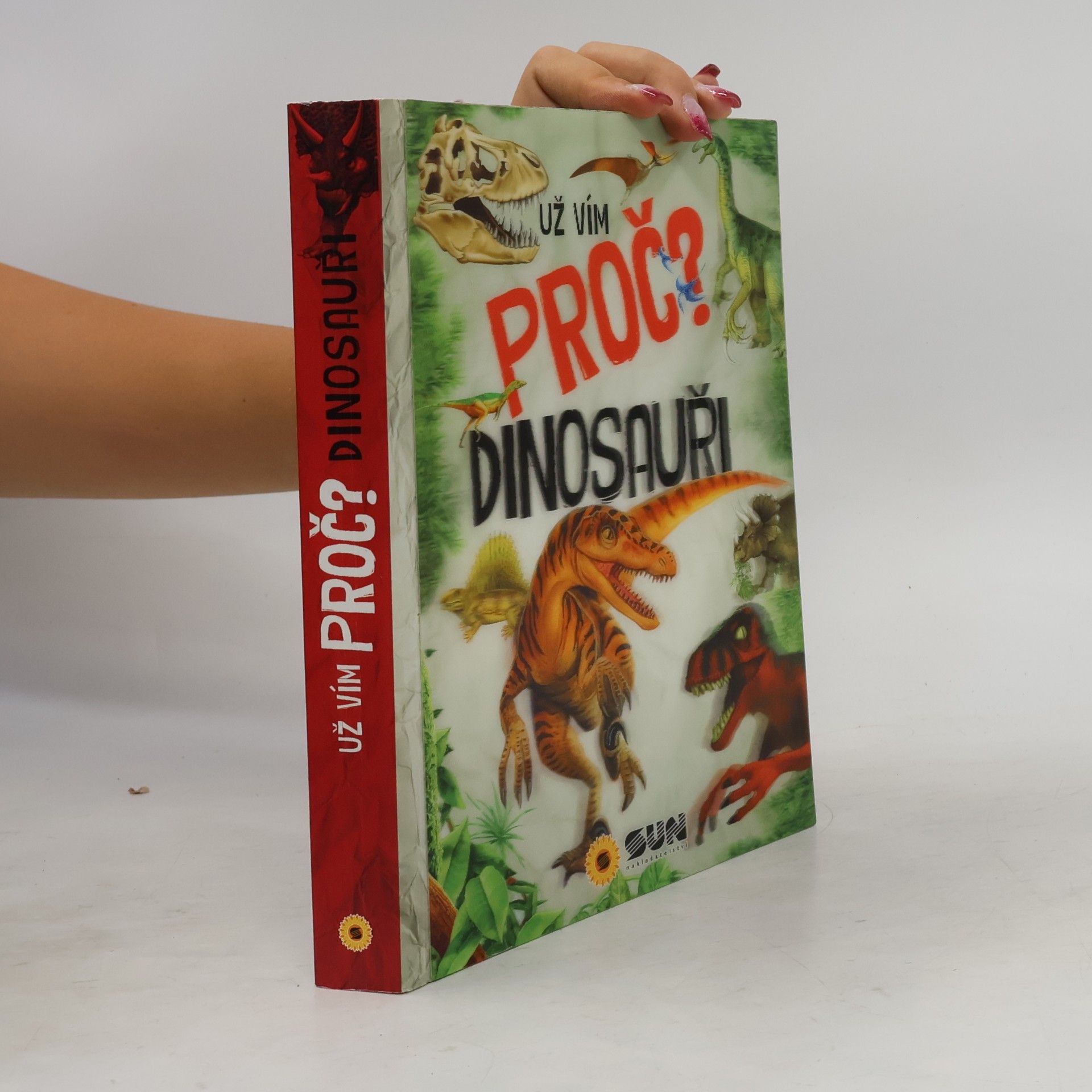 Kateřina Brouk Už vím proč? Dinosauři