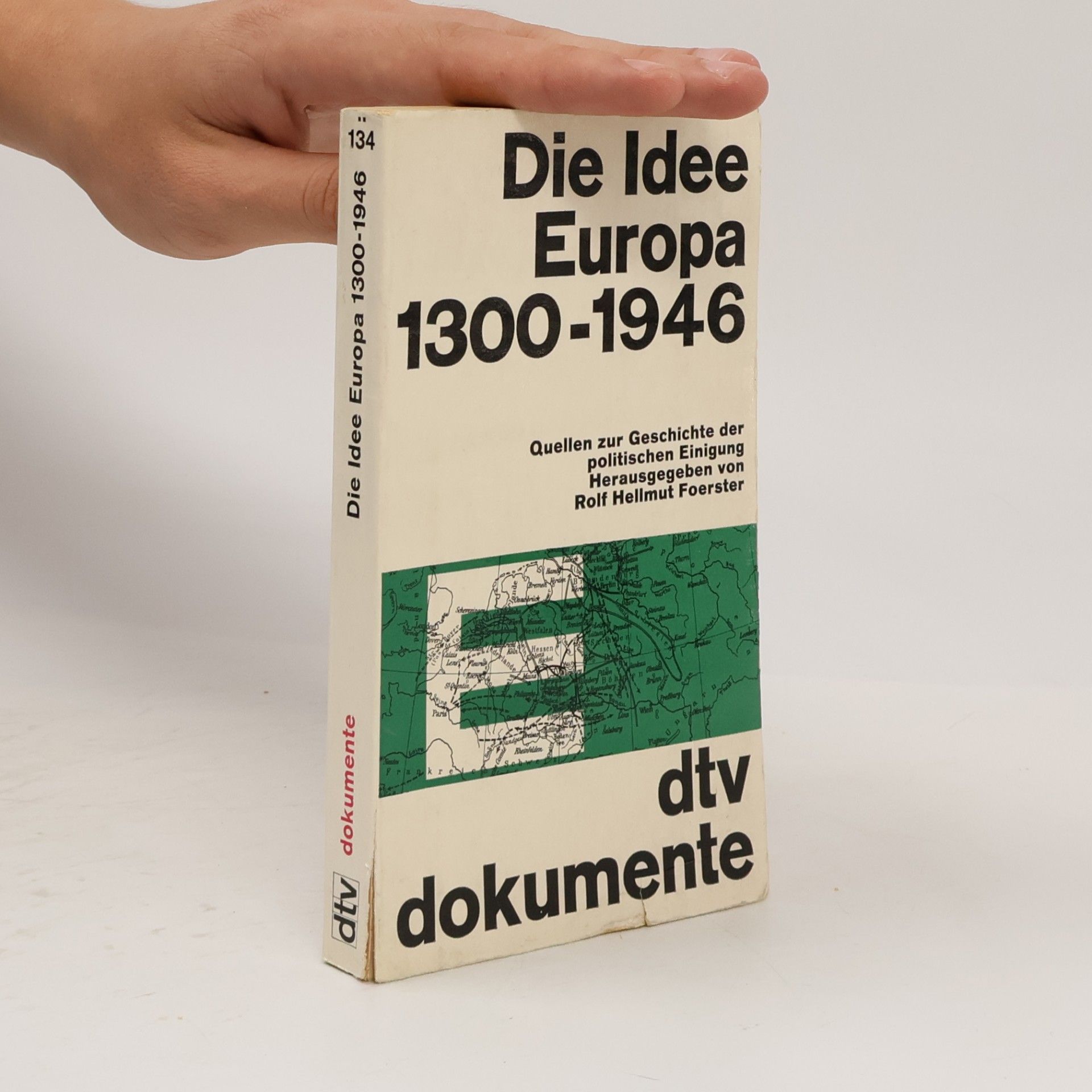Autorenkollektiv Die Idee Europa 1300-1946