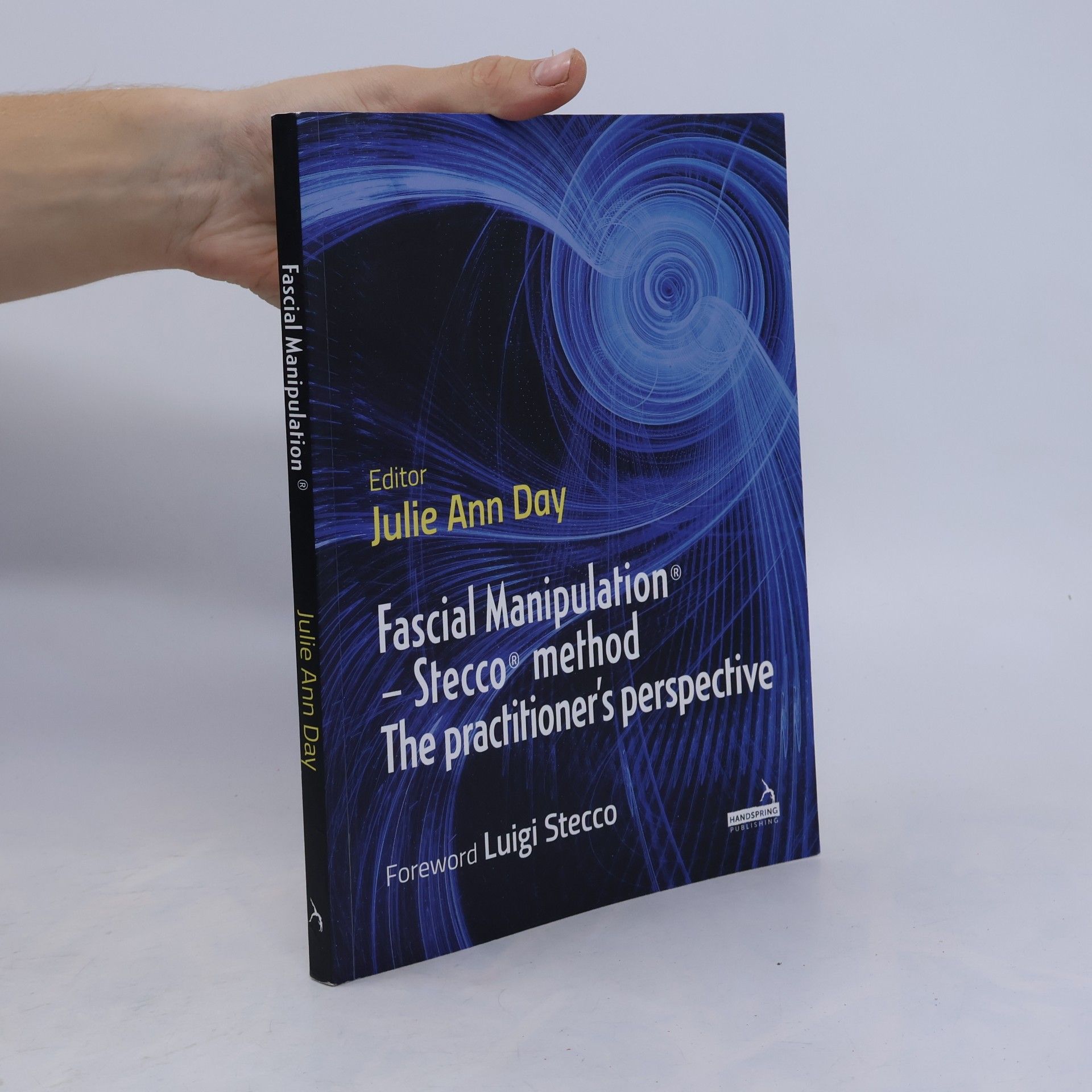 Julie Ann Day Fascial Manipulation(r) - Stecco(r) Method the Practitioner's Perspective