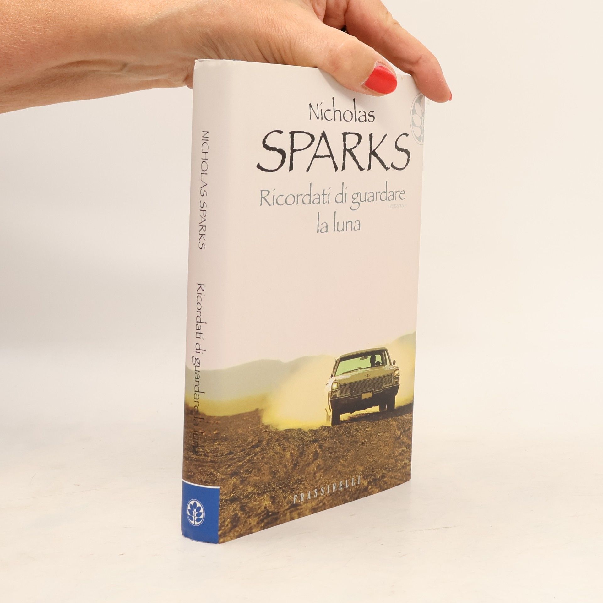 Nicholas Sparks Frassinelli narrativa straniera: Ricordati di guardare la luna