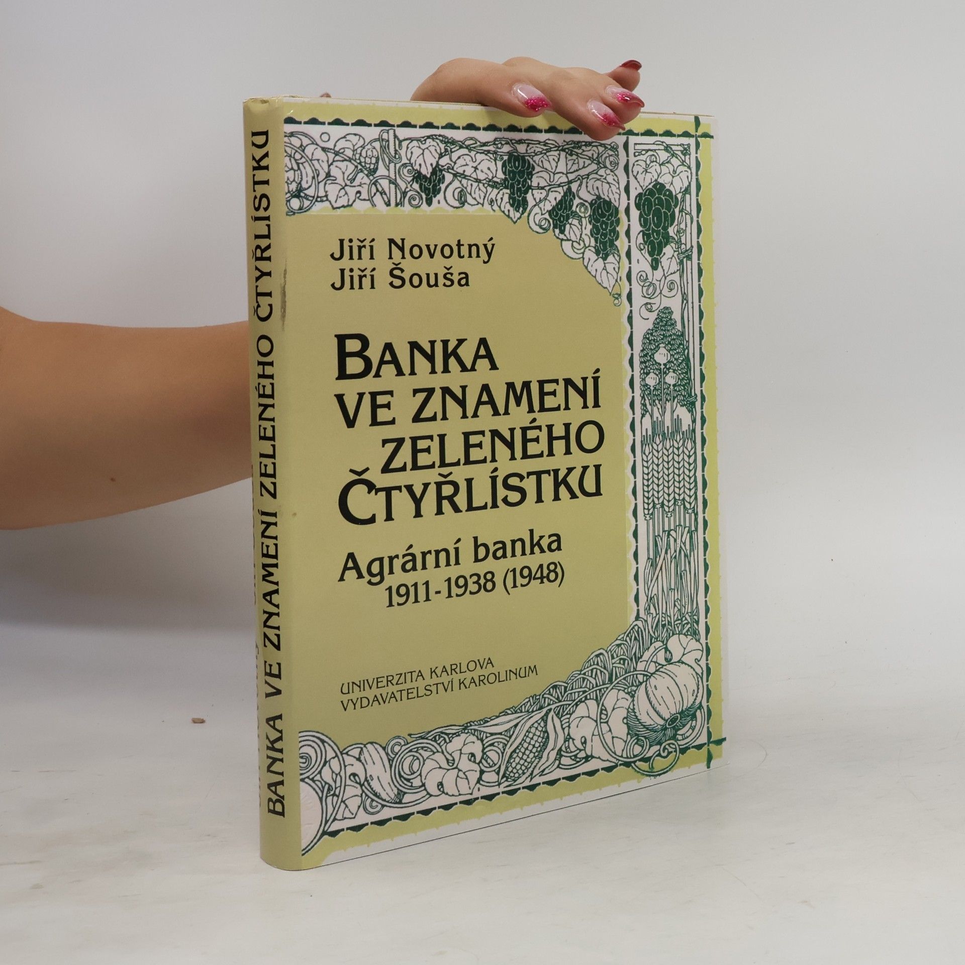 Jiří Šouša Banka ve znamení zeleného čtyřlístku : Agrární banka : 1911-1938 (1948)