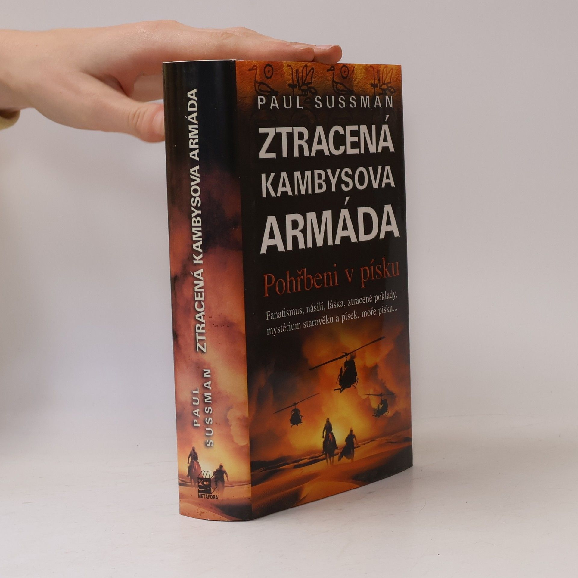 Paul Sussman Ztracená Kambysova armáda. Ppohřbeni v písku