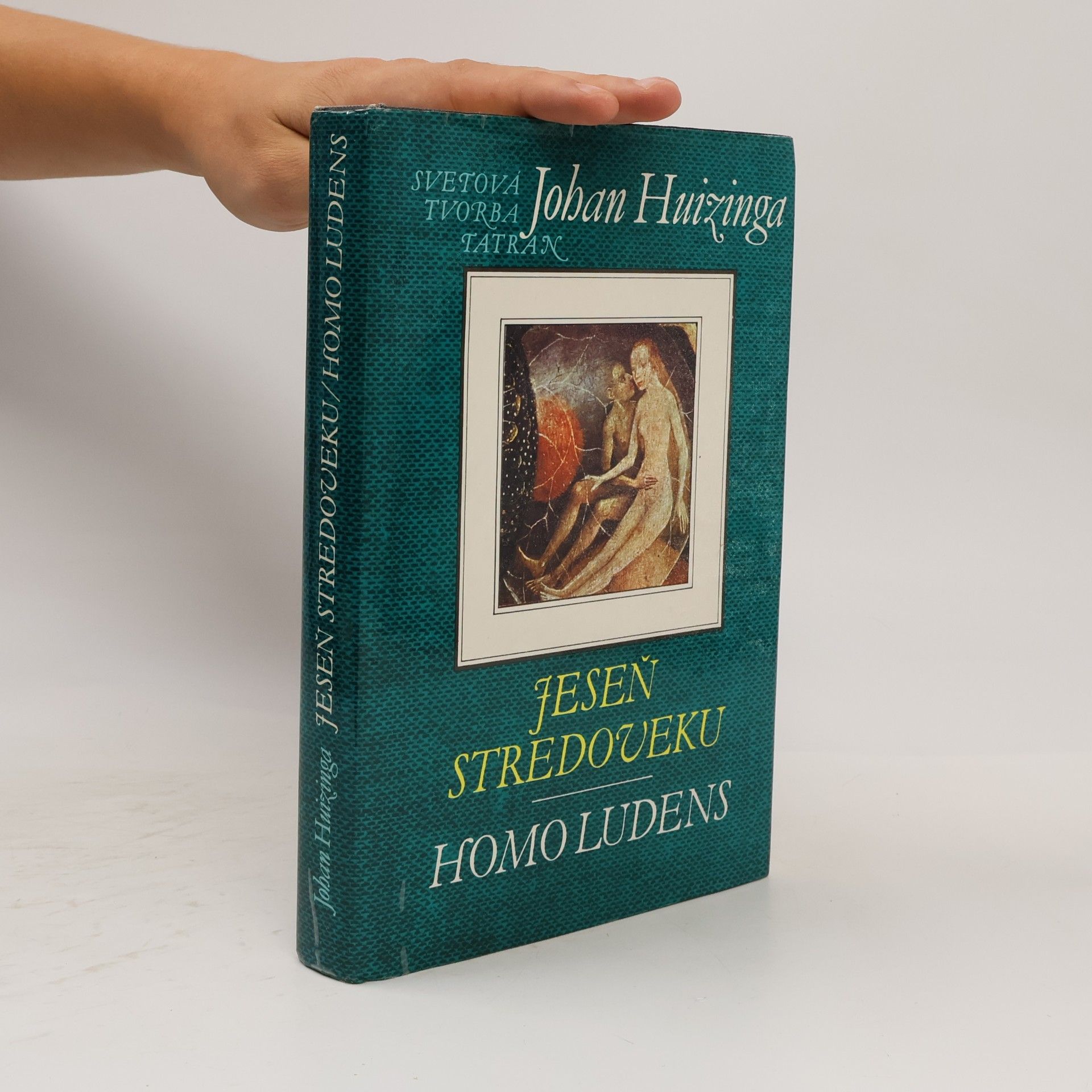 Johan Huizinga Jeseň stredoveku. Homo ludens