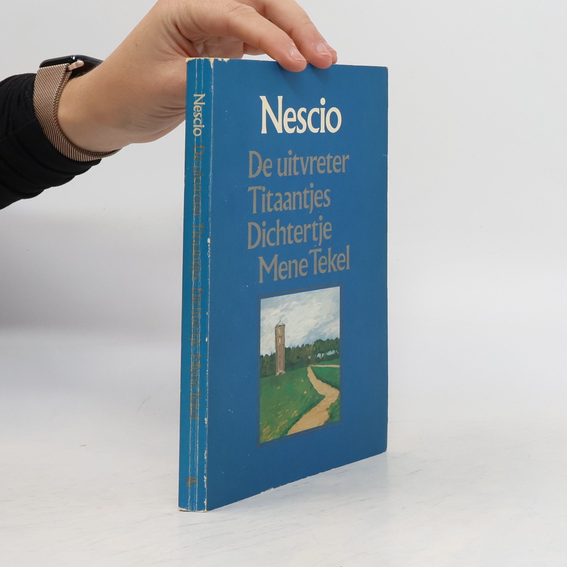Nescio De Uitvreter, Titaantjes, Dichtertje, Mene Tekel