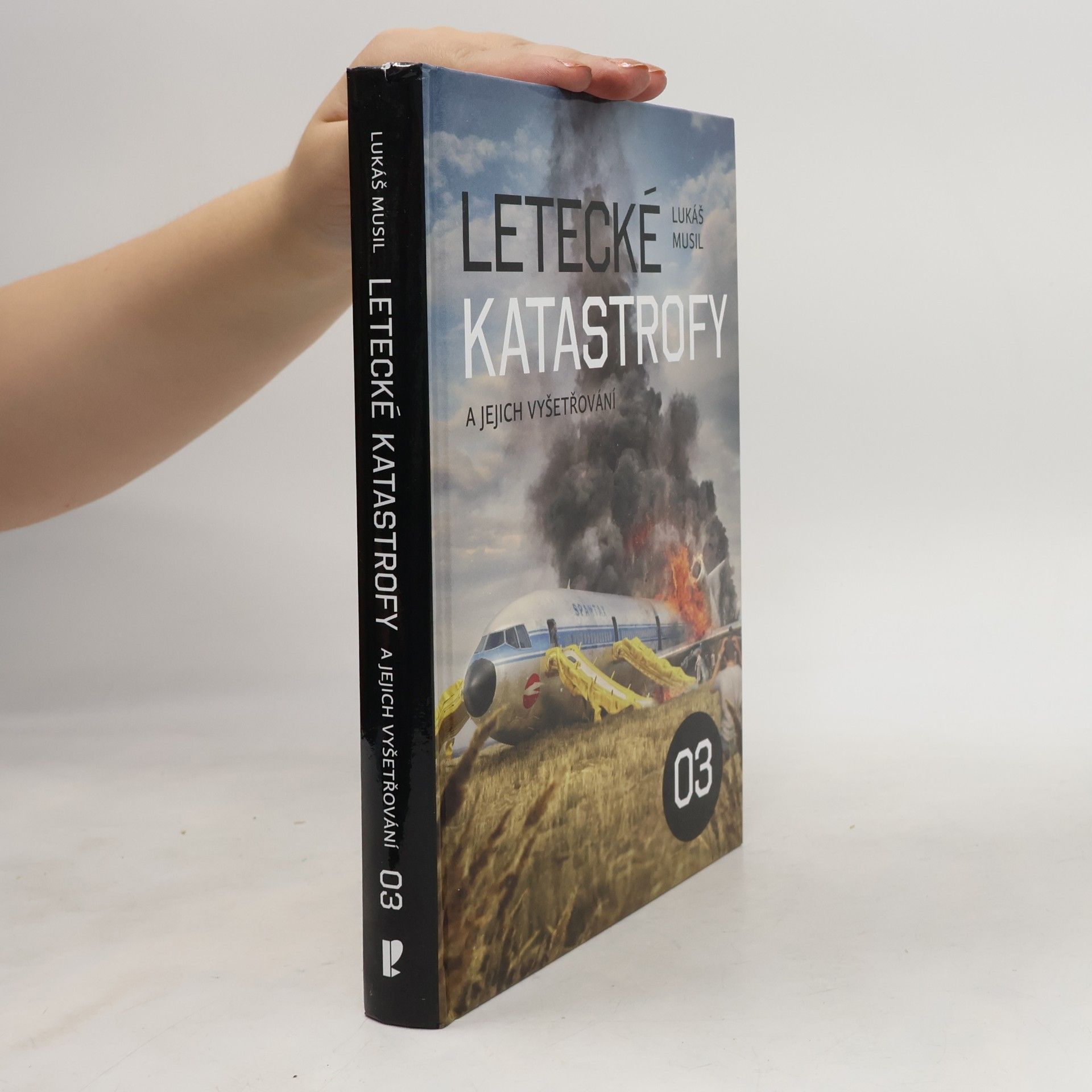 Lukáš Musil Letecké katastrofy a jejich vyšetřování