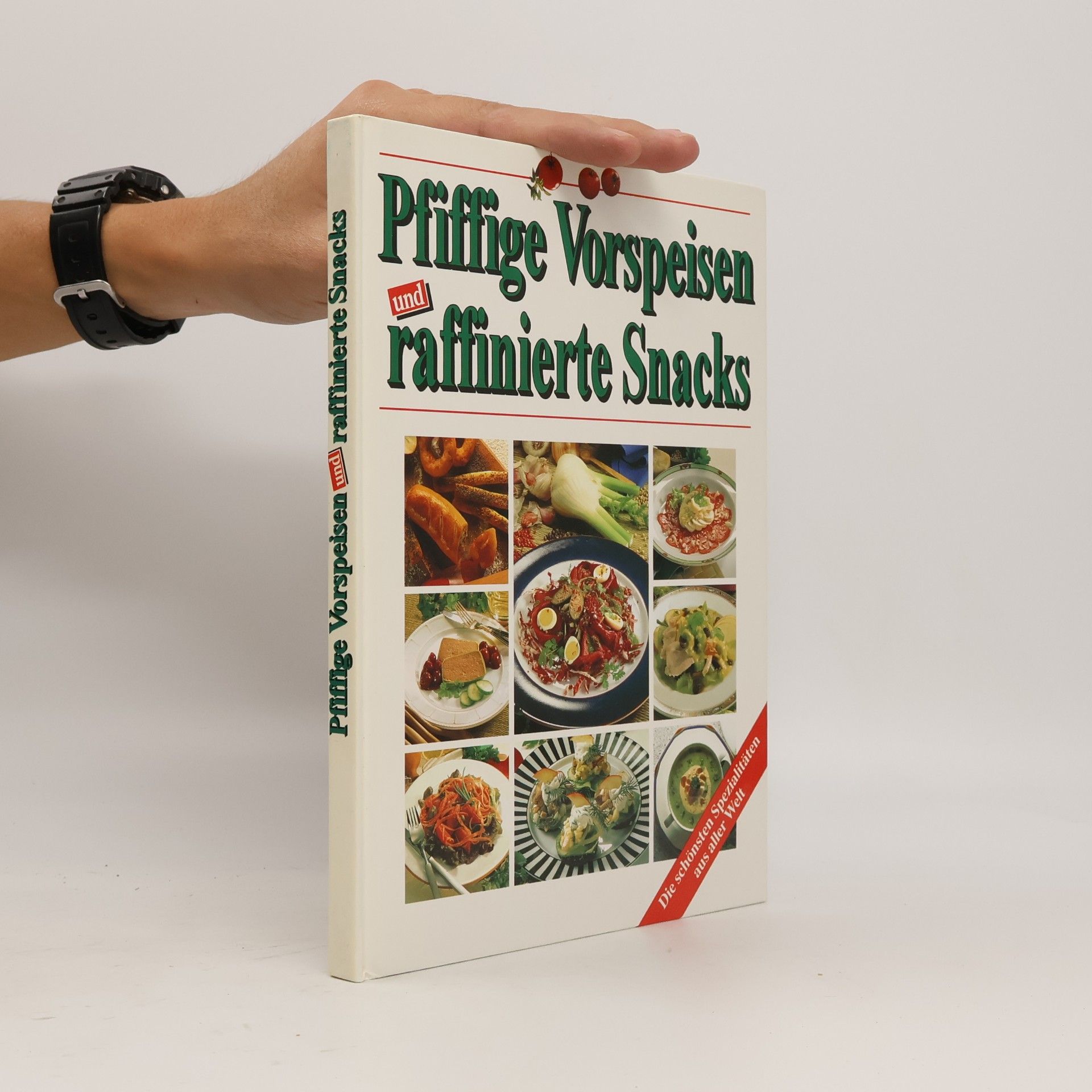 Autorenkollektiv Pfiffige Vorspeisen und raffinierte Snacks