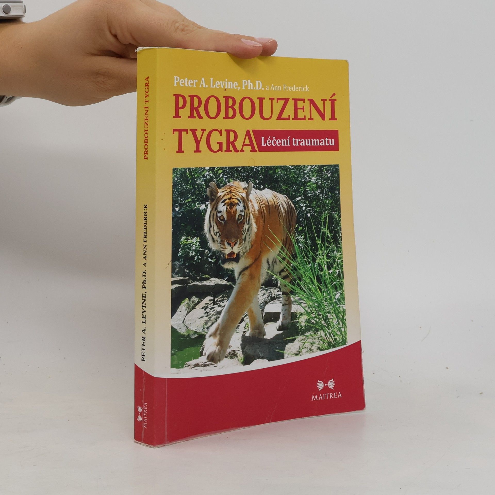 Peter A. Levine Probouzení tygra. Léčení traumatu