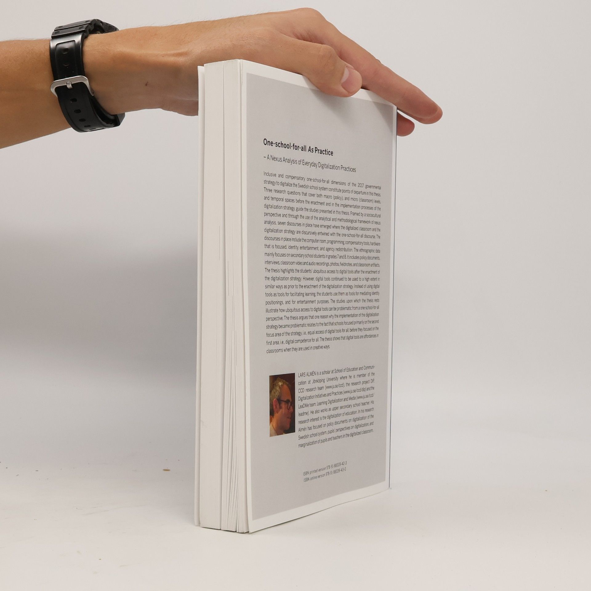 Lars Almén Dissertation Series - 39: One-School-for-All as Practice - A Nexus Analysis of Everyday Digitalization Practices