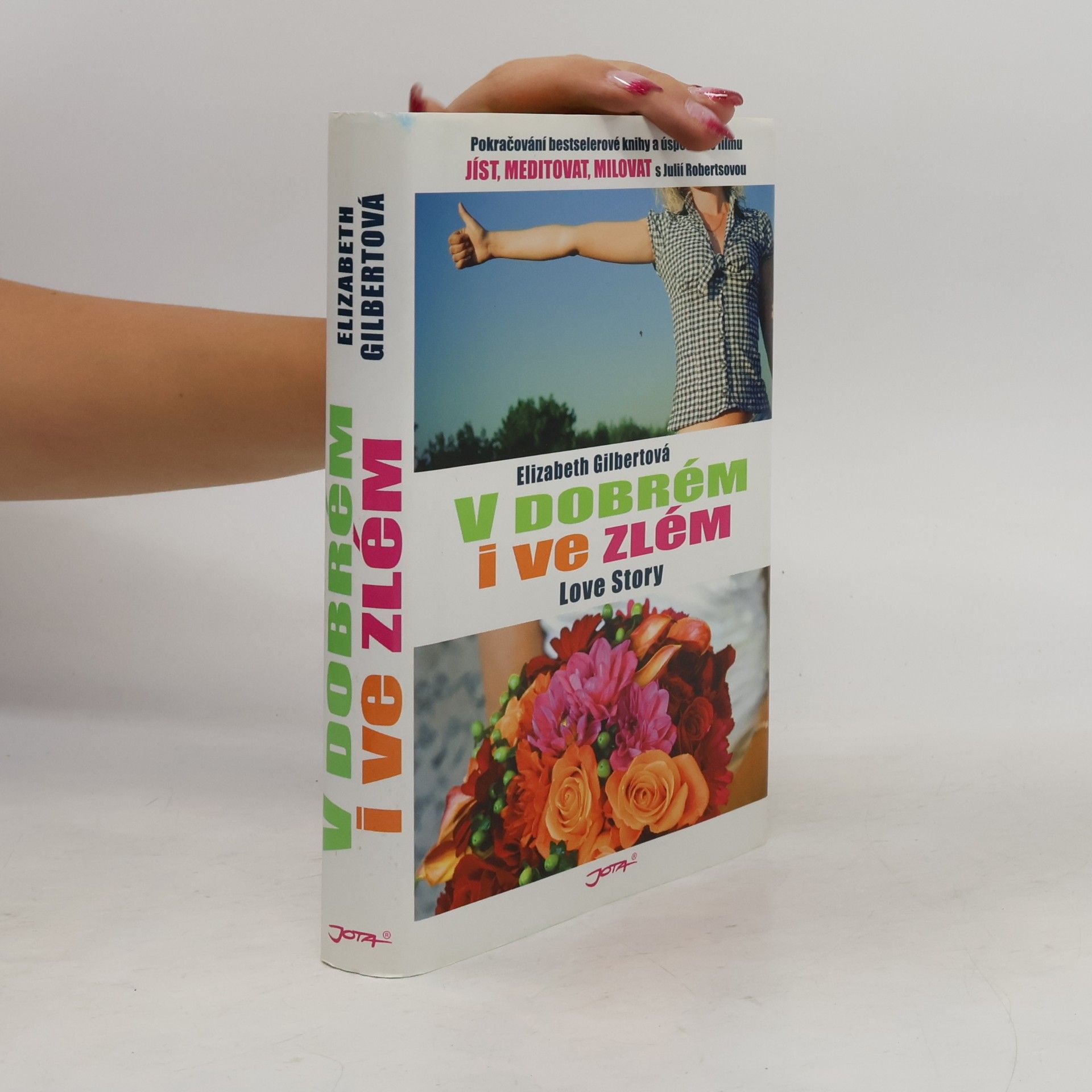 Elizabeth Gilbert V dobrém i ve zlém: Love story