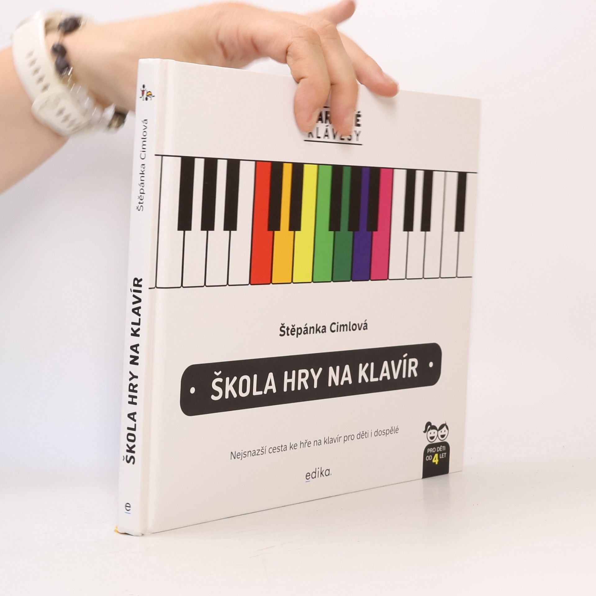 Štěpánka Cimlová Škola hry na klavír : nejsnazší cesta ke hře na klavír pro děti i dospělé