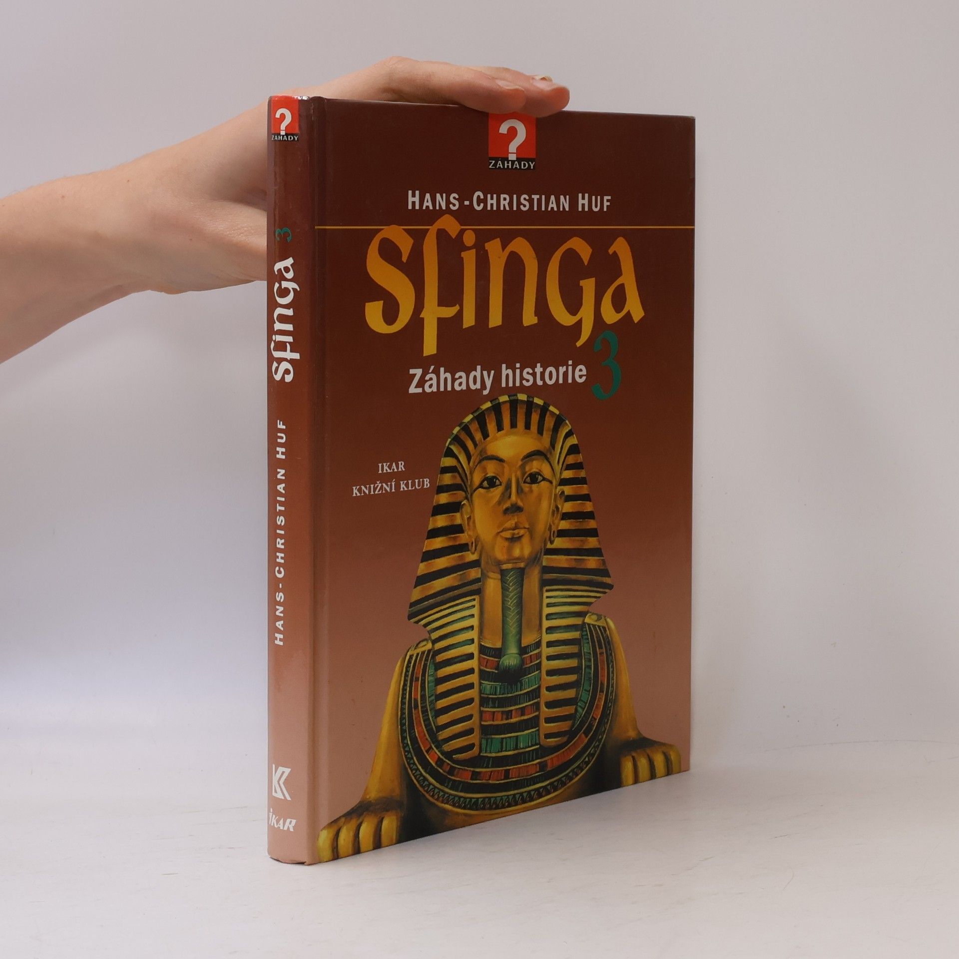 Sfinga 3 : záhady historie