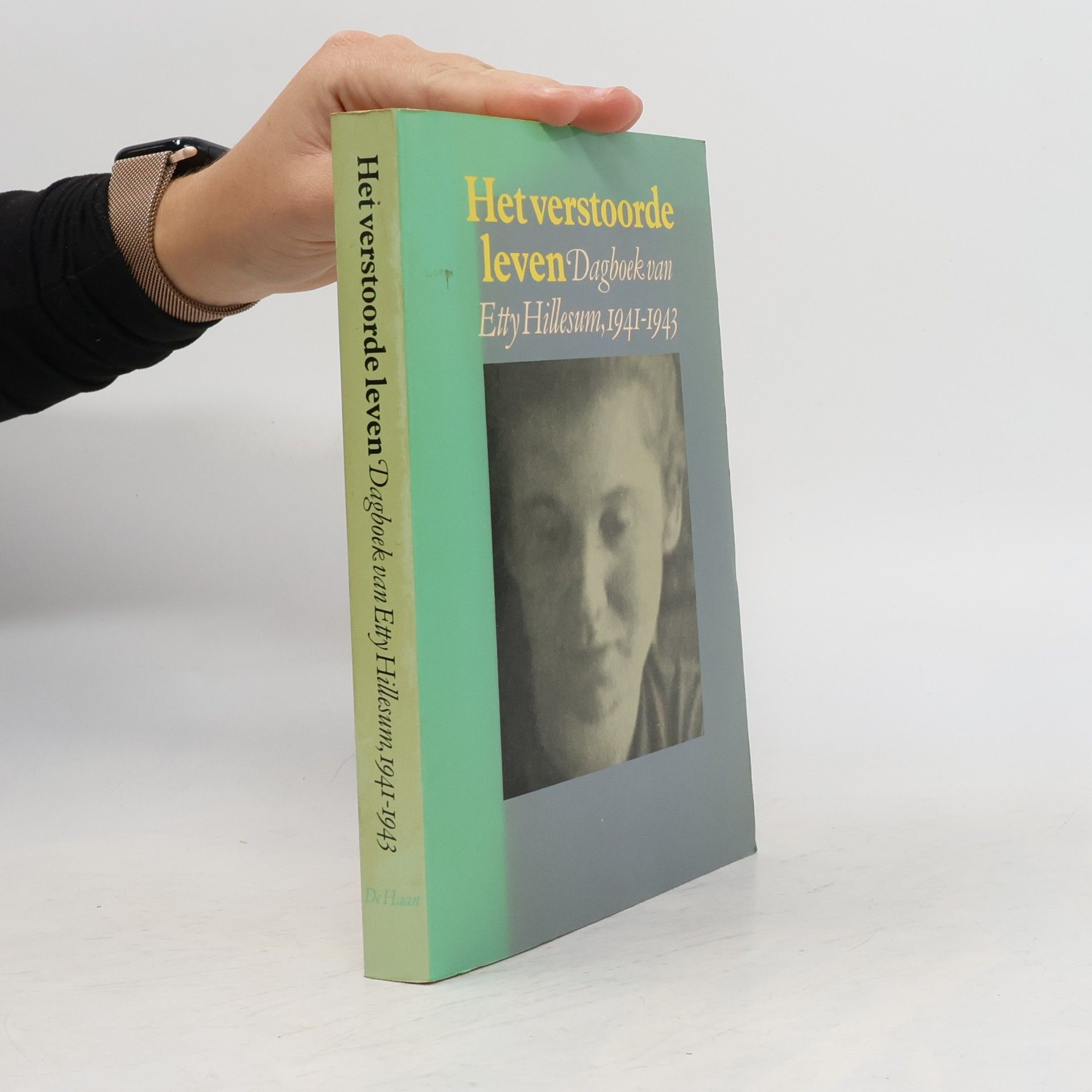 Etty Hillesum Het verstoorde leven: Dagboek van Etty Hillesum, 1941-1943