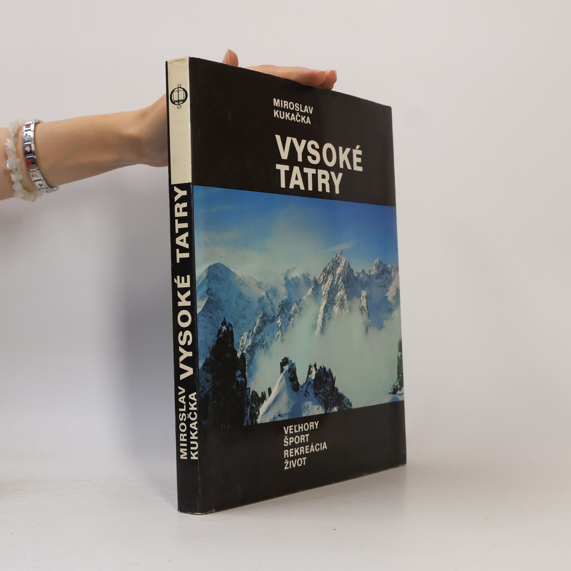 Miroslav Kukačka Vysoké Tatry. Veľhory, šport, rekreácia, život