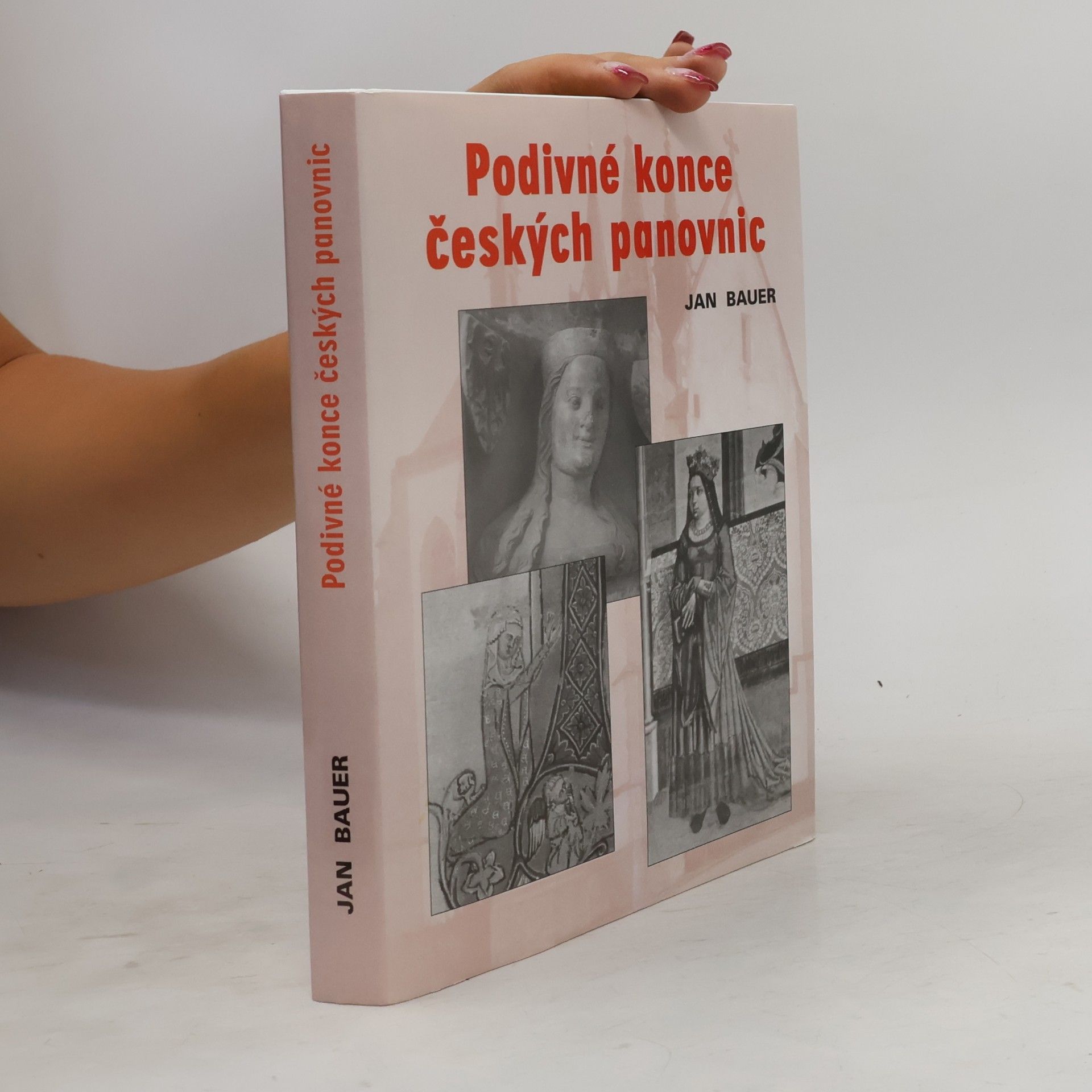 Jan Bauer Podivné konce českých panovnic