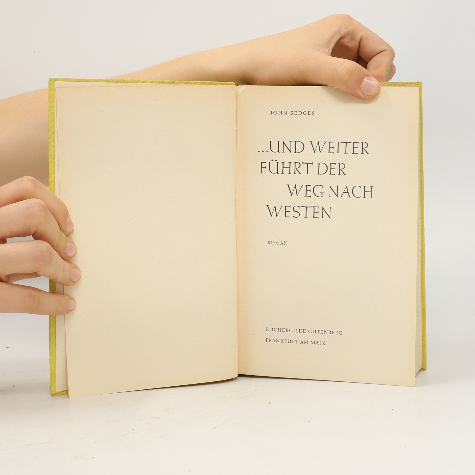 John Sedges Und weiter führt der Weg nach Westen