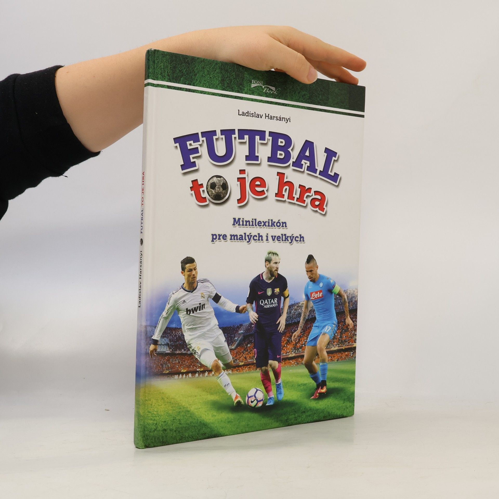 Ladislav Harsányi Futbal to je hra